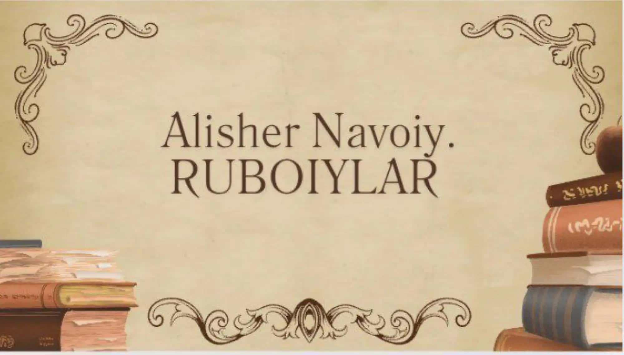 Alisher Navoiy. Ruboiylar