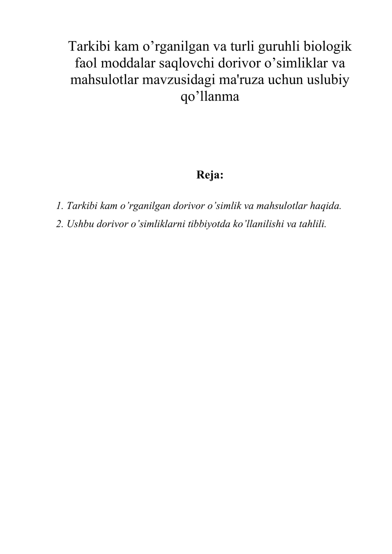 Tarkibi kam o’rganilgan va turli guruhli biologik faol moddalar saqlovchi dorivor o’simliklar va mahsulotlar mavzusidagi ma'ruza uchun uslubiy qo’llanma
