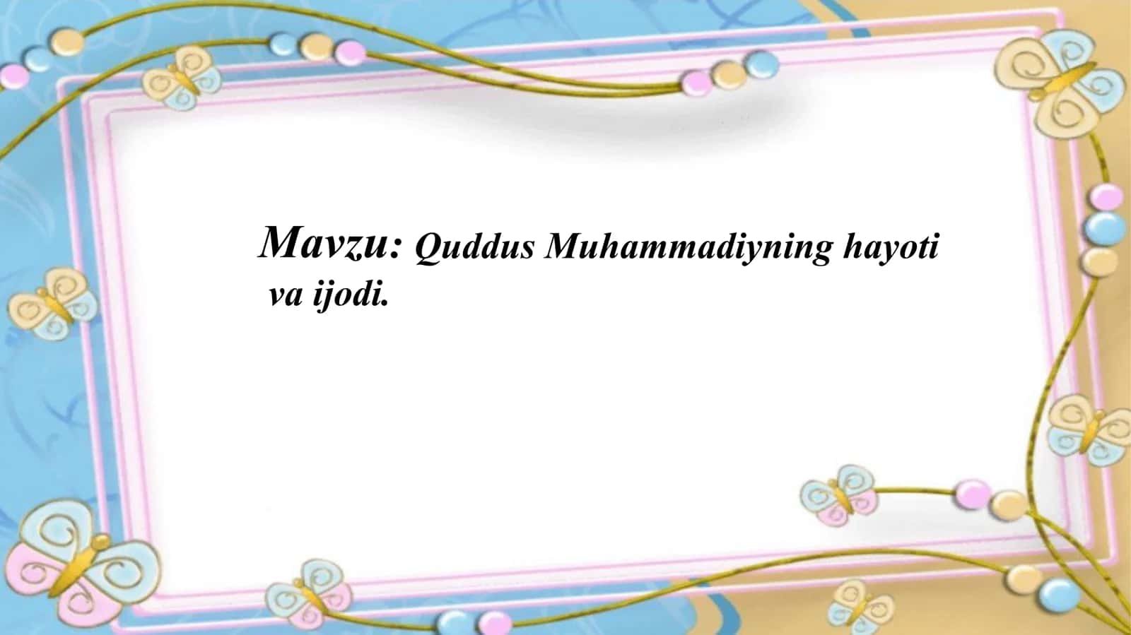 Quddus Muhammadiyning hayoti va ijodi