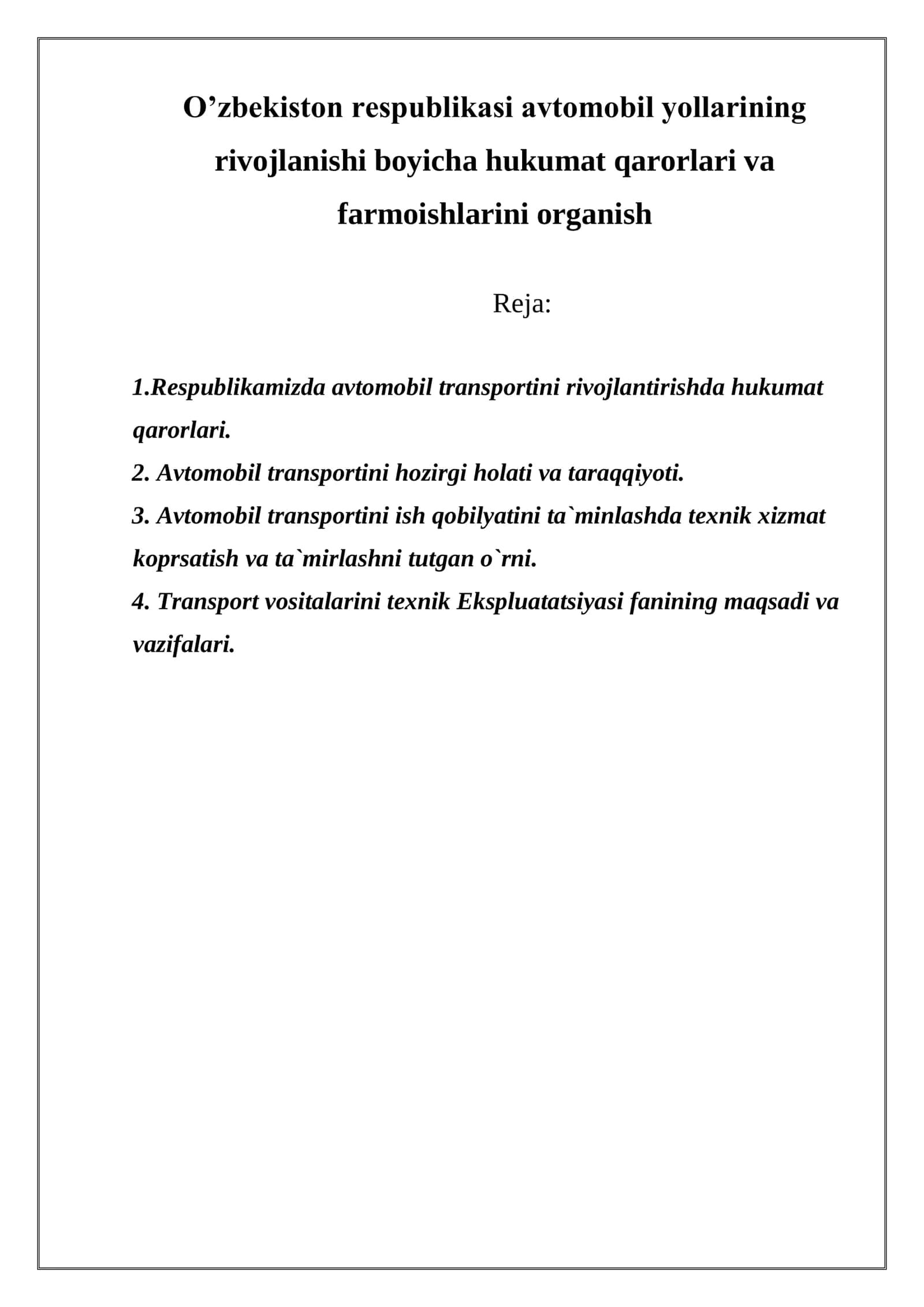 O’zbekiston respublikasi avtomobil yollarining rivojlanishi boyicha hukumat qarorlari va farmoishlarini organish