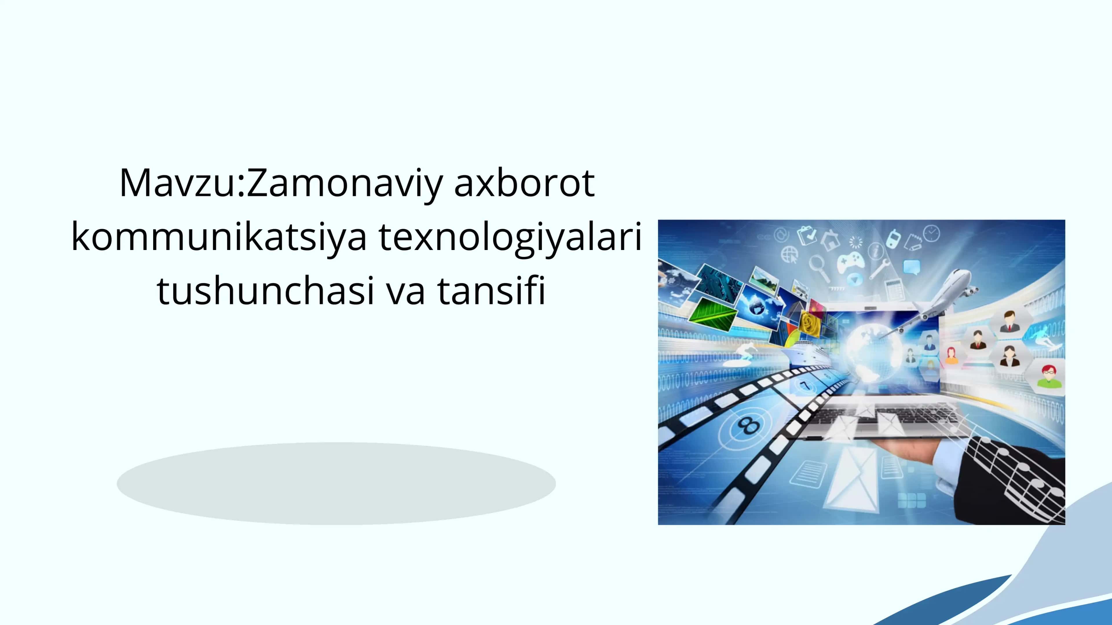 Zamonaviy axborot kommunikatsiya texnologiyalari tushunchasi va tansifi