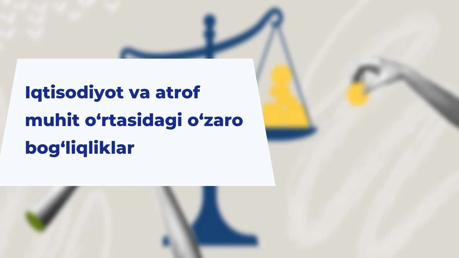 Iqtisodiyot va atrof muhit o‘rtasidagi o‘zaro bog‘liqliklar