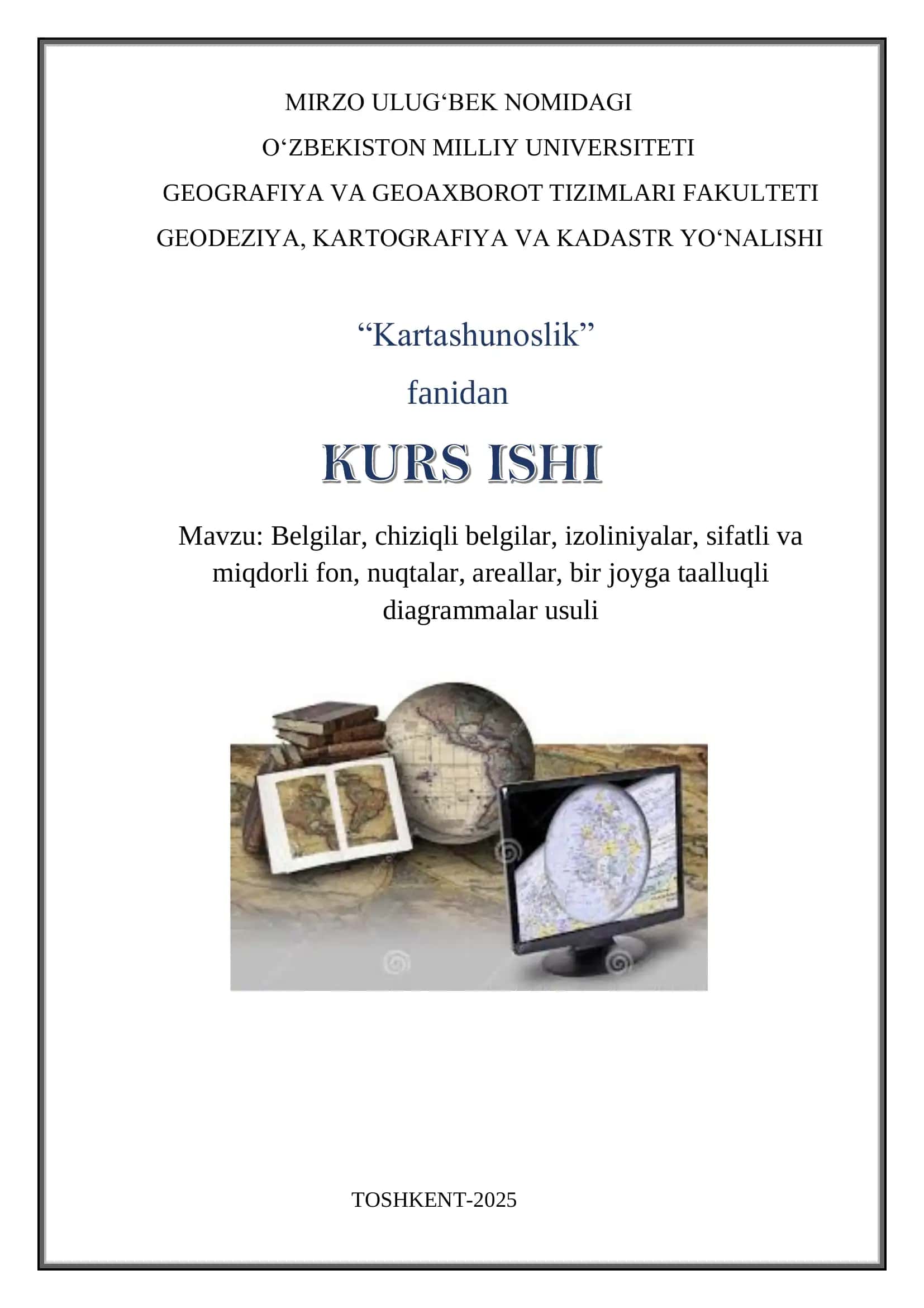 Belgilar, chiziqli belgilar, izoliniyalar, sifatli va miqdorli fon, nuqtalar, areallar, bir joyga taalluqli diagrammalar usuli