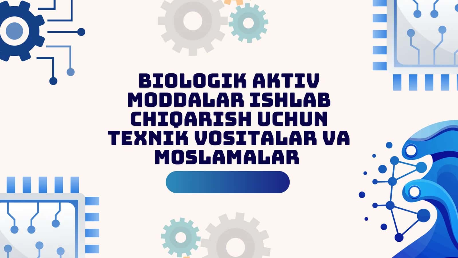 Biologik aktiv moddalar ishlab chiqarish