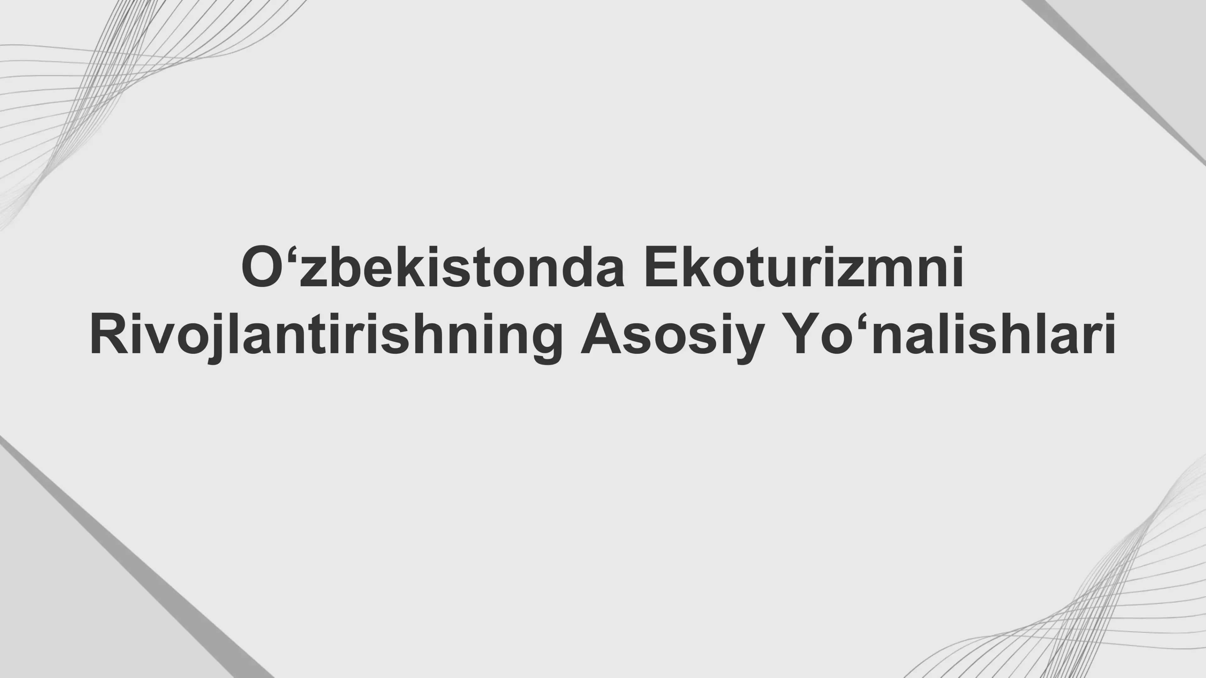 Oʻzbekistonda Ekoturizmni Rivojlantirishning Asosiy Yoʻnalishlari