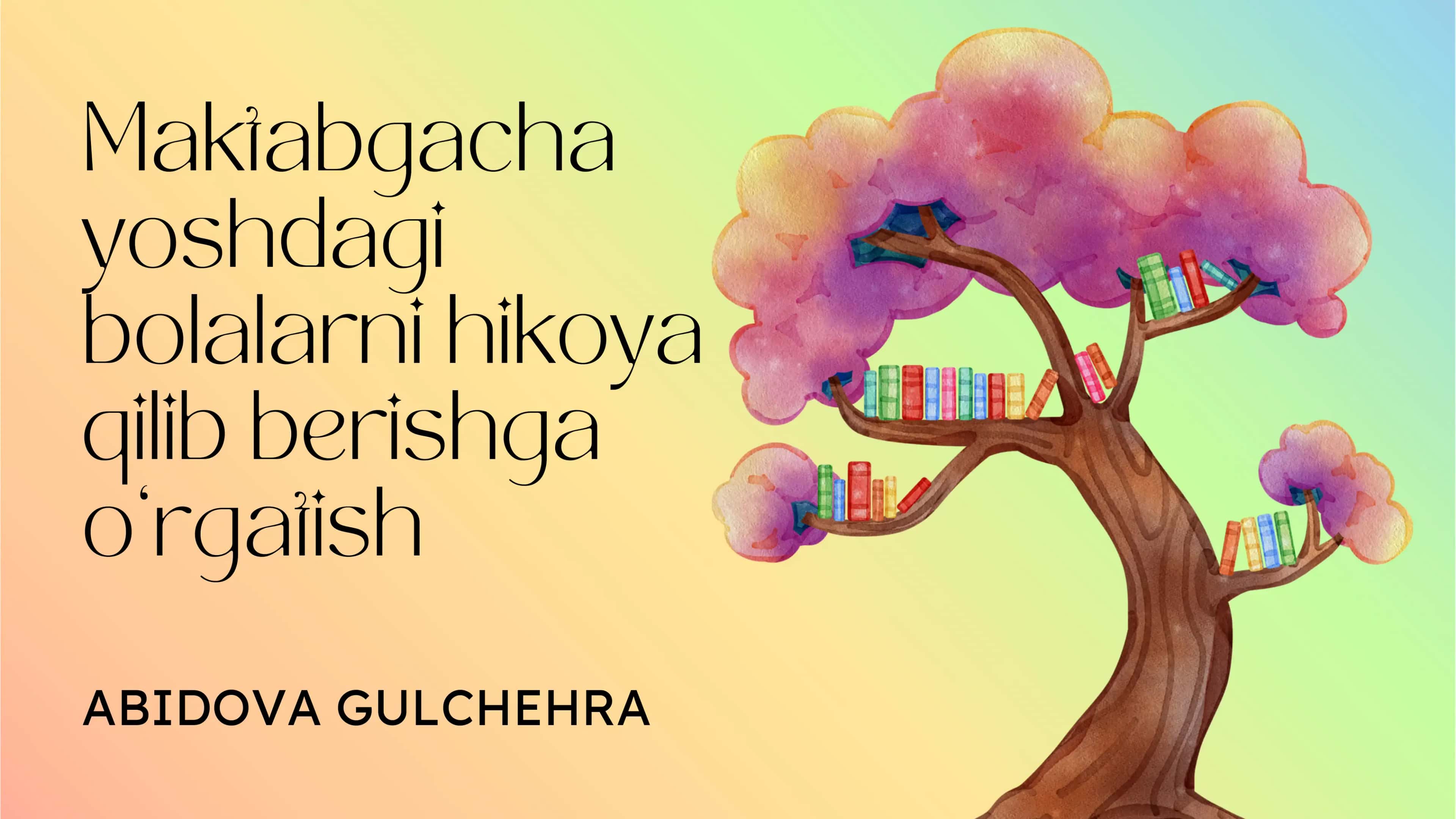 Maktabgacha yoshdagi bolalarni hikoya qilib berishga o‘rgatish