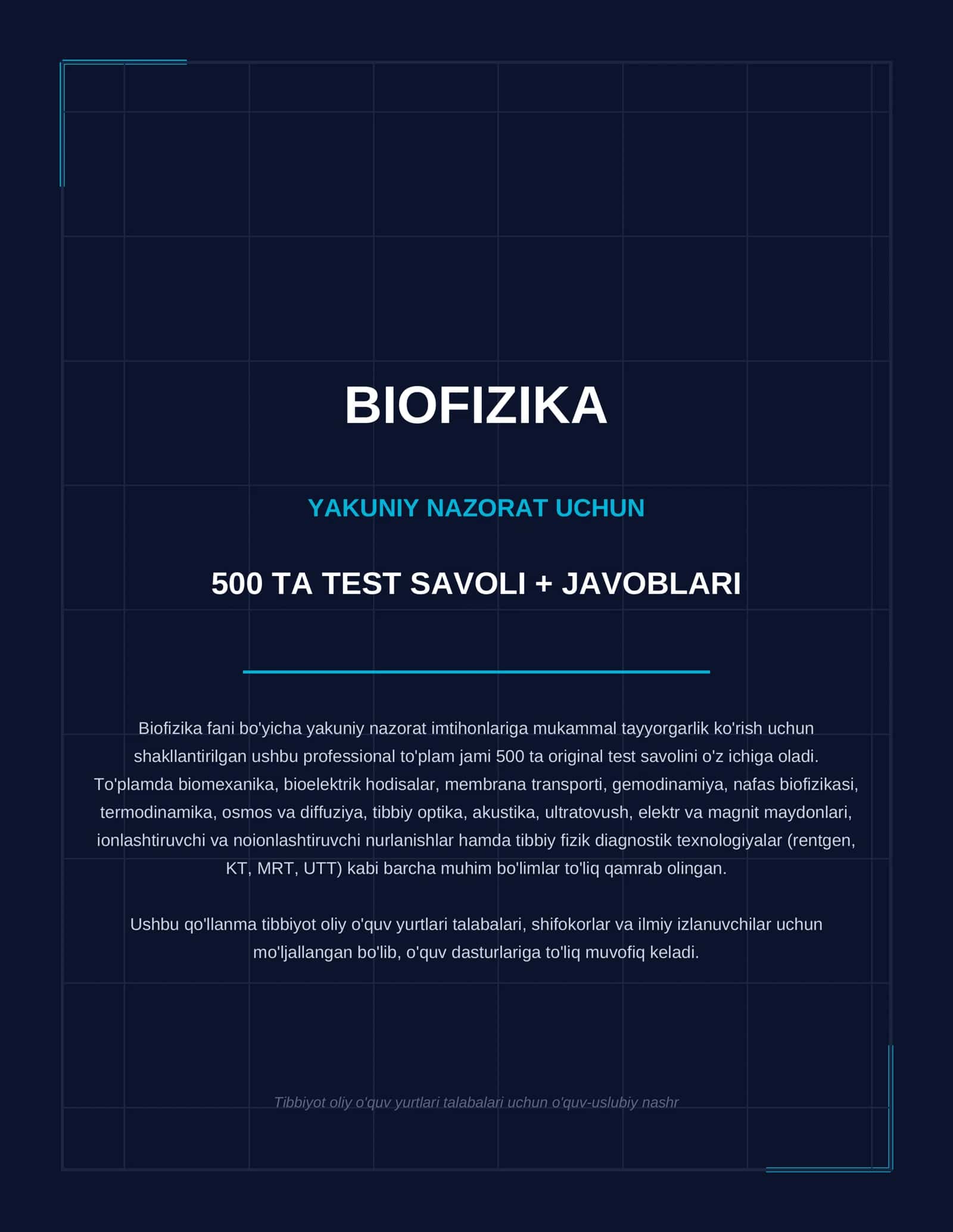Biofizika — yakuniy nazorat uchun 500 ta test savoli + javoblari