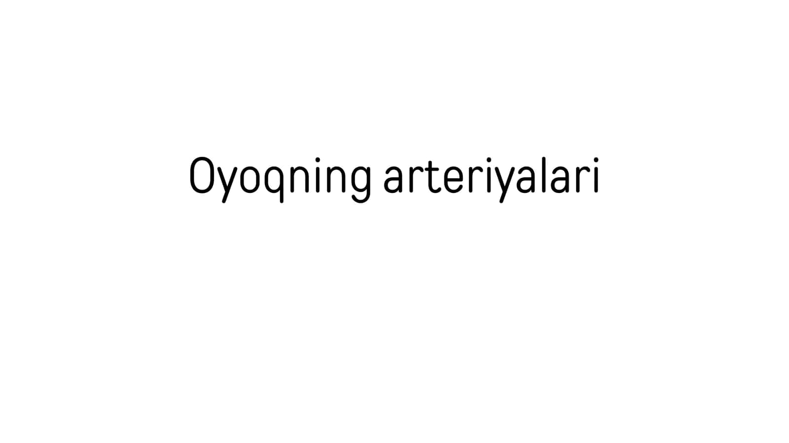 Oyoq Arteriyalari anatomiyasi