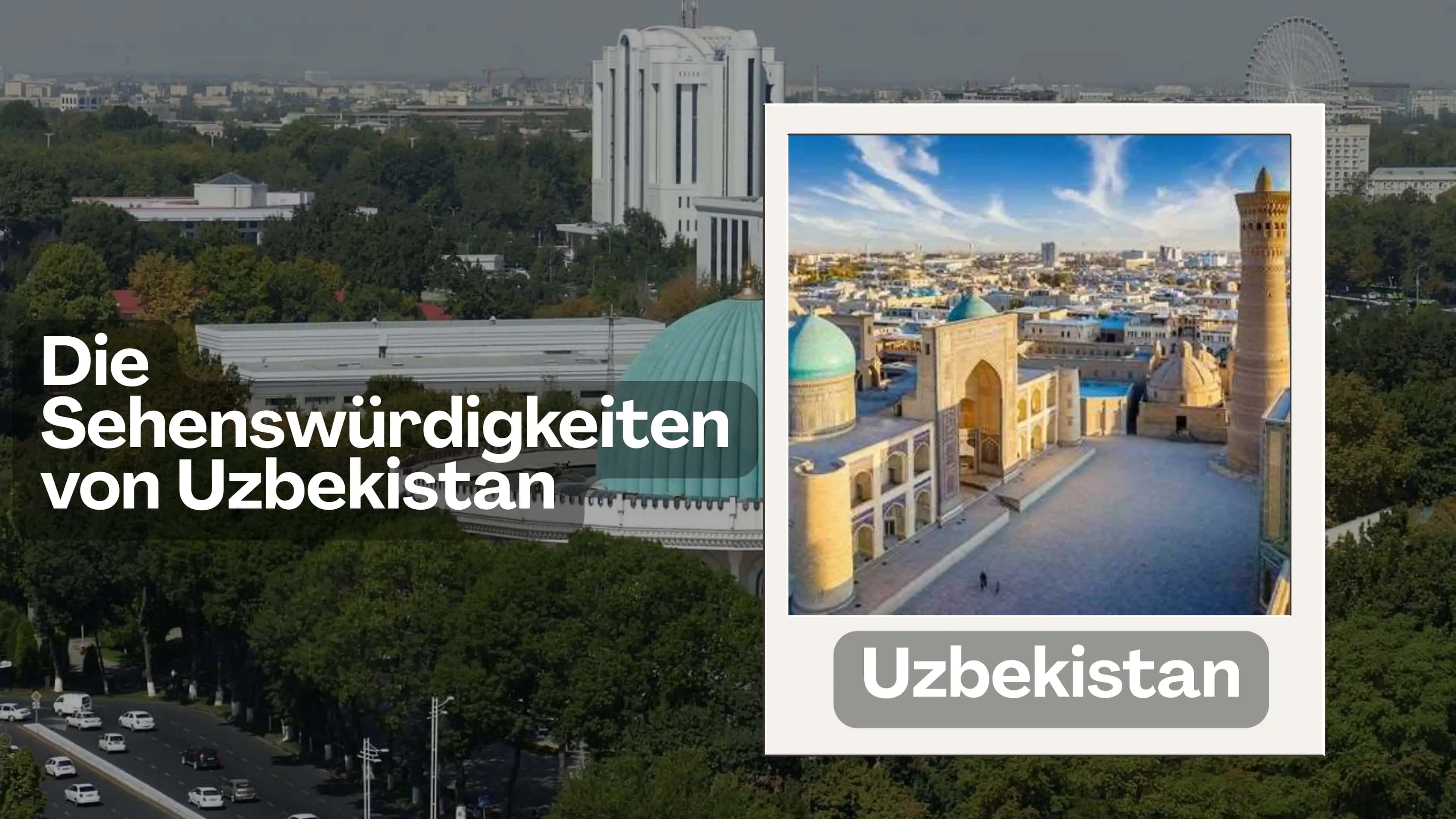 Die Sehenswürdigkeiten von Uzbekistan