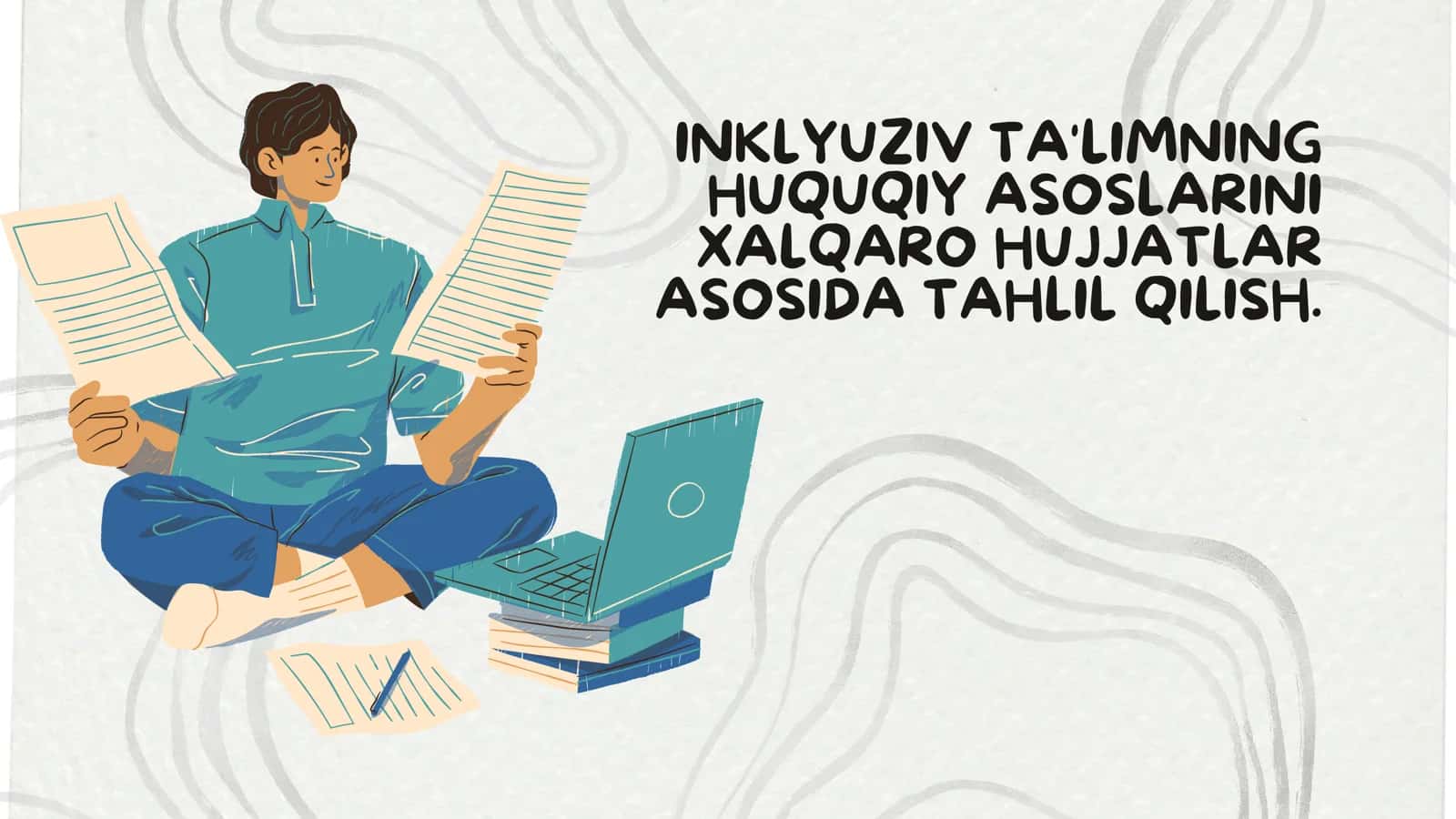 INKLYUZIV TA'LIMNING HUQUQIY ASOSLARINI XALQARO HUJJATLAR ASOSIDA TAHLIL QILISH