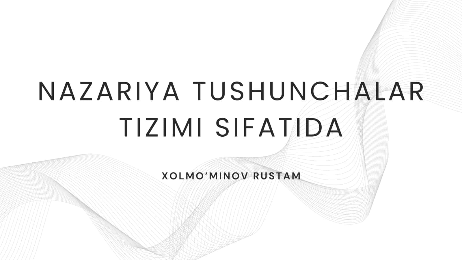 NAZARIYA TUSHUNCHALAR
TIZIMI SIFATIDA