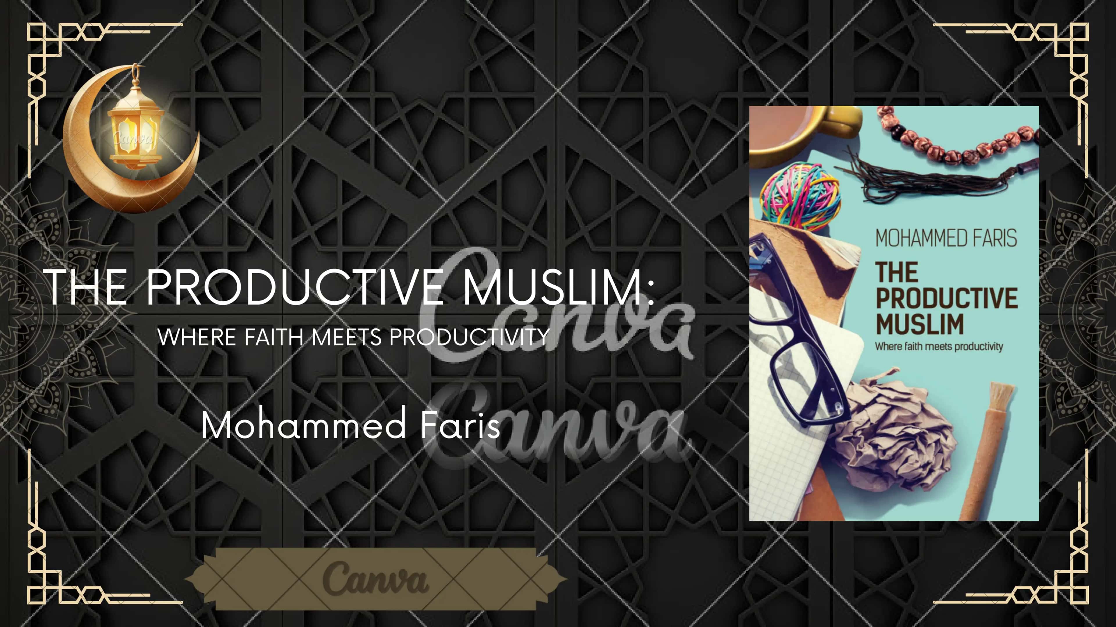 THE PRODUCTIVE MUSLIM: WHERE FAITH MEETS PRODUCTIVITY