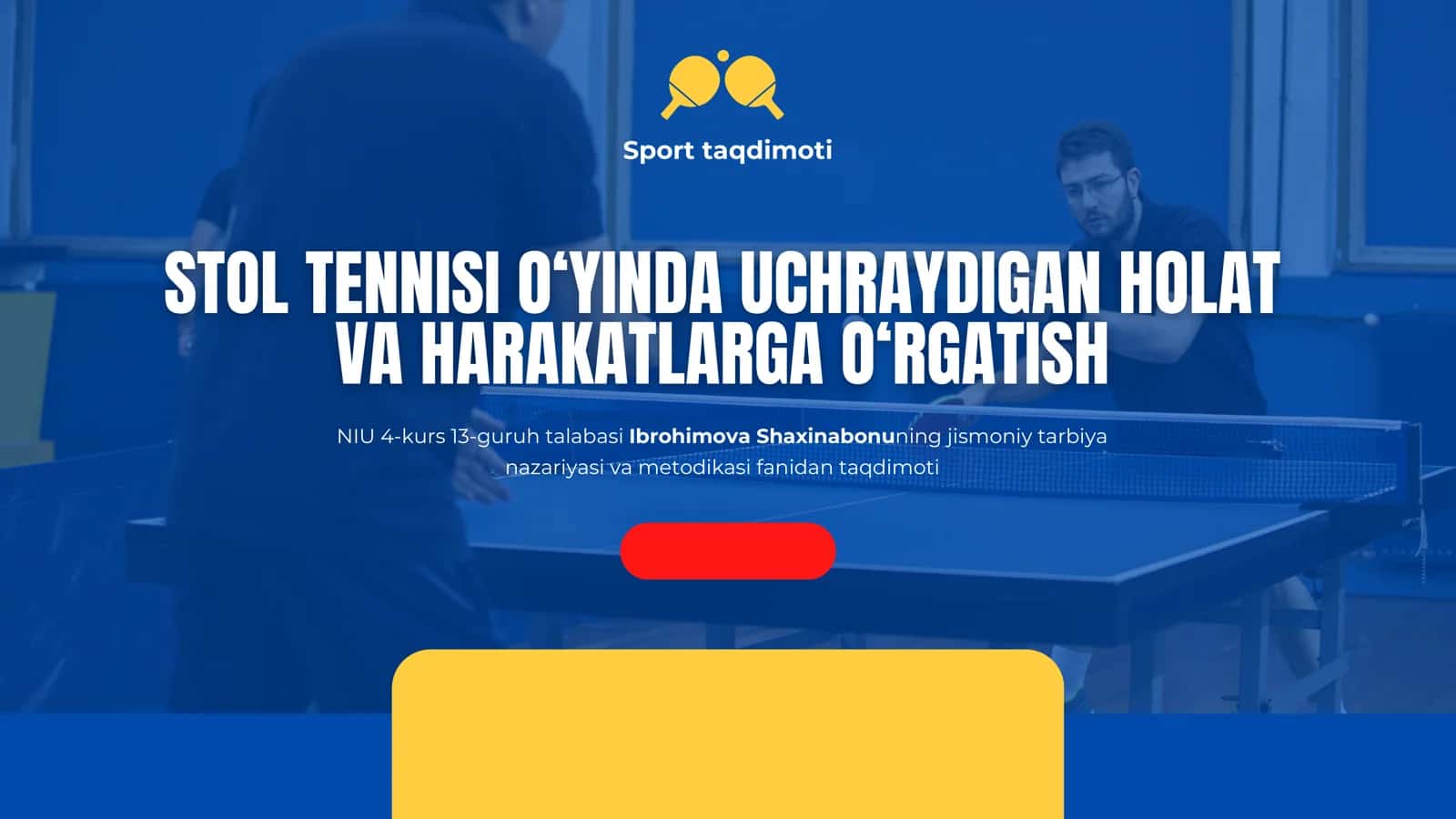 STOL TENNISI O‘YINDA UCHRAYDIGAN HOLAT VA HARAKATLARGA O‘RGATISH