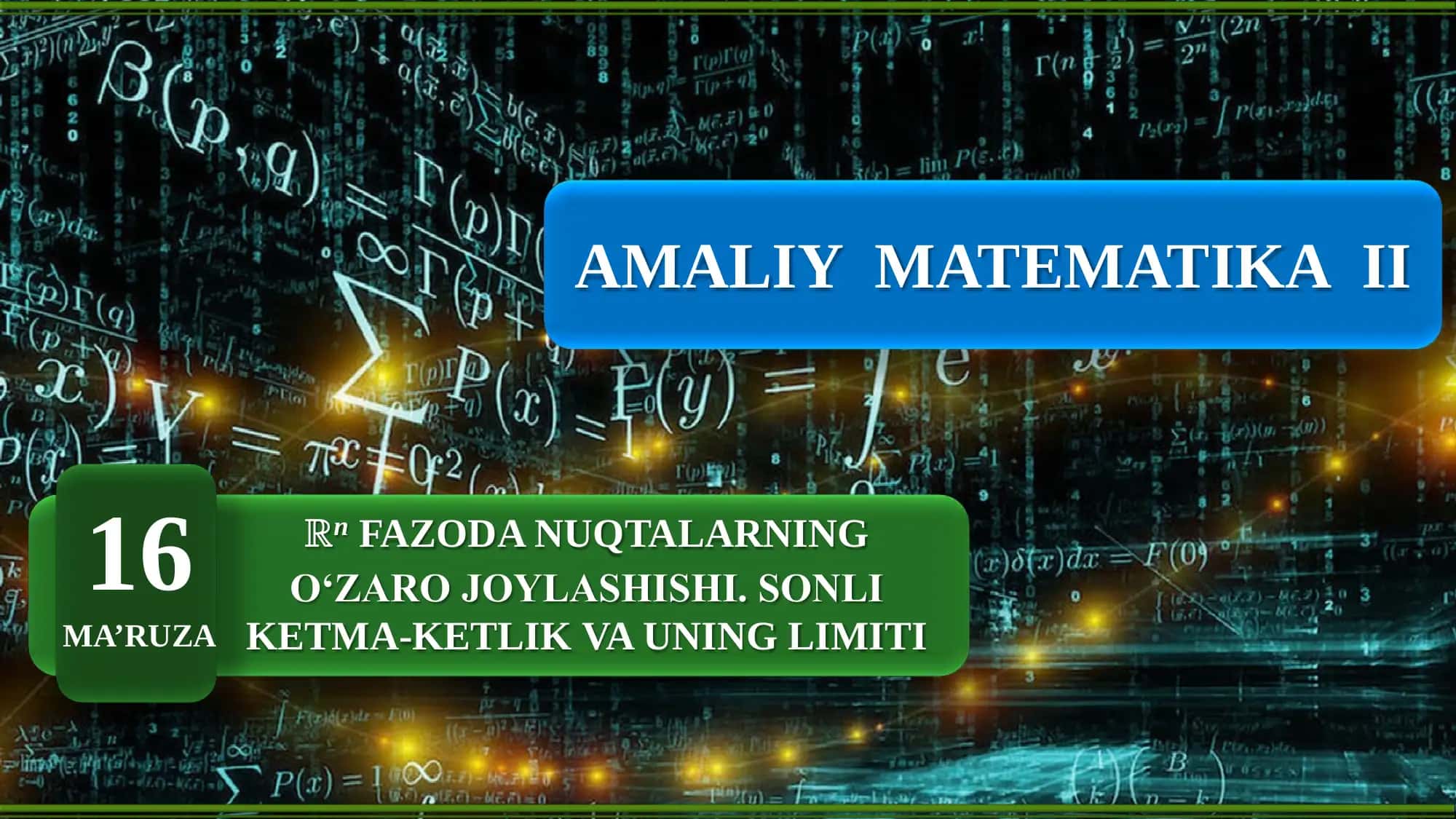 Amaliy matematika 2: Sonli ketma-ketlik va uning limiti