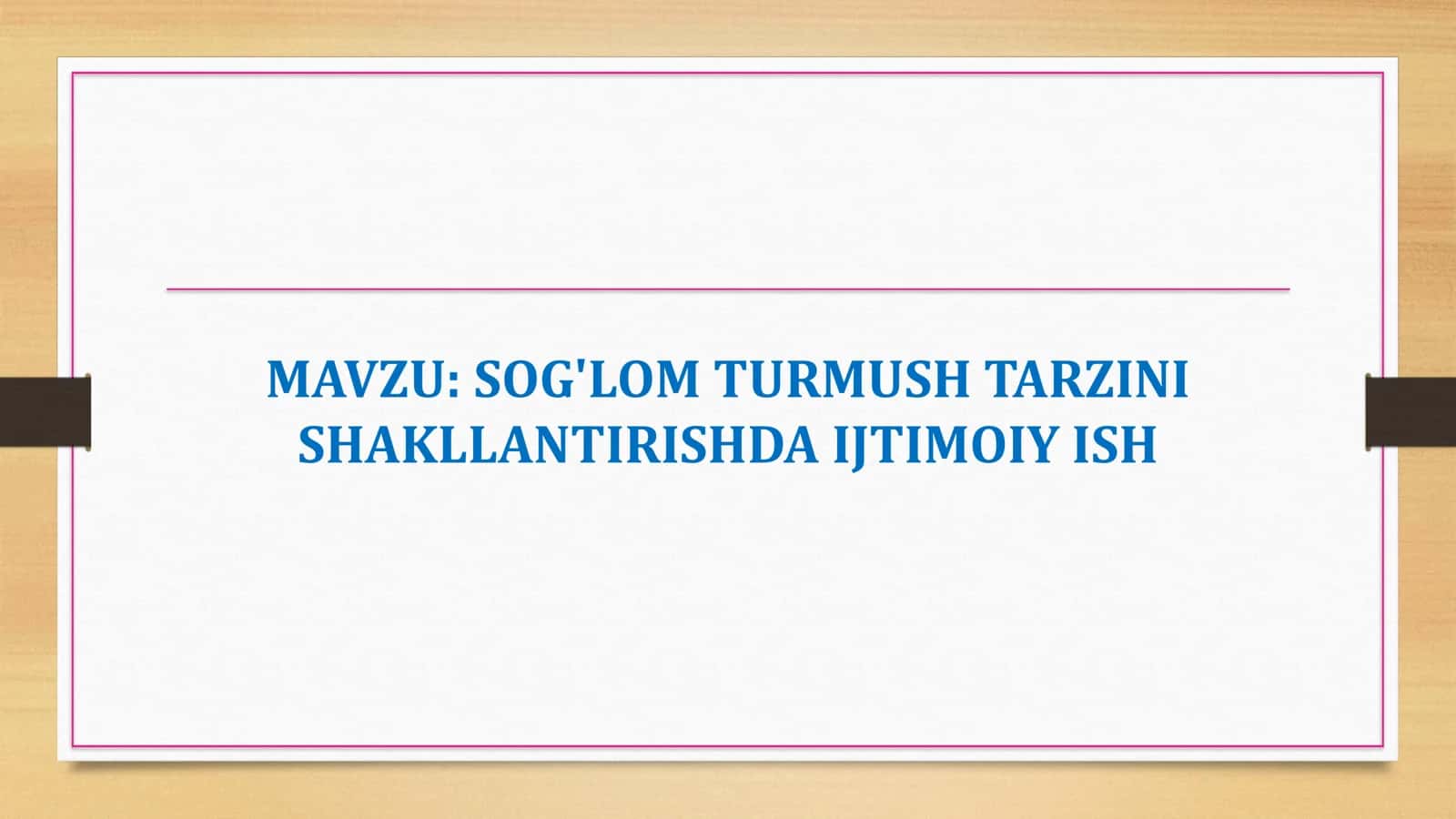 Sog'lom turmush tarzini shakllantirishda ijtimoiy ish