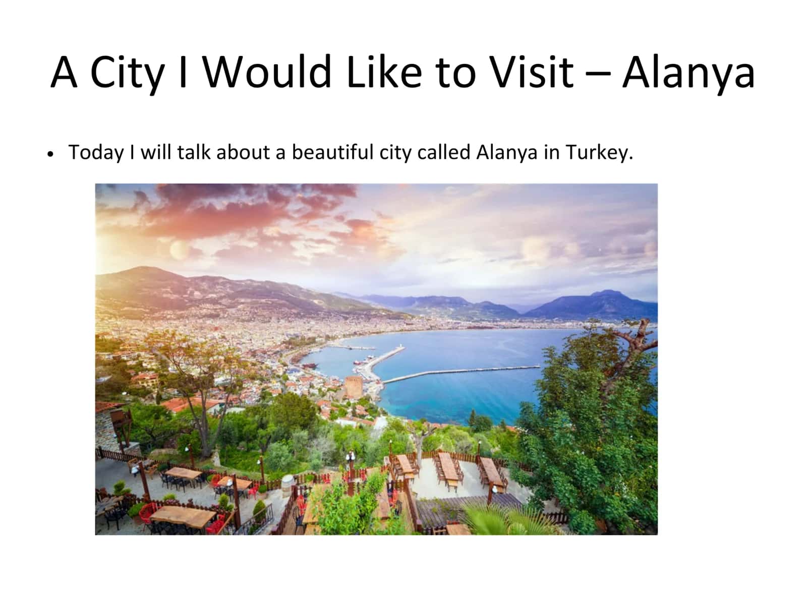 A city I would like to visit alanya