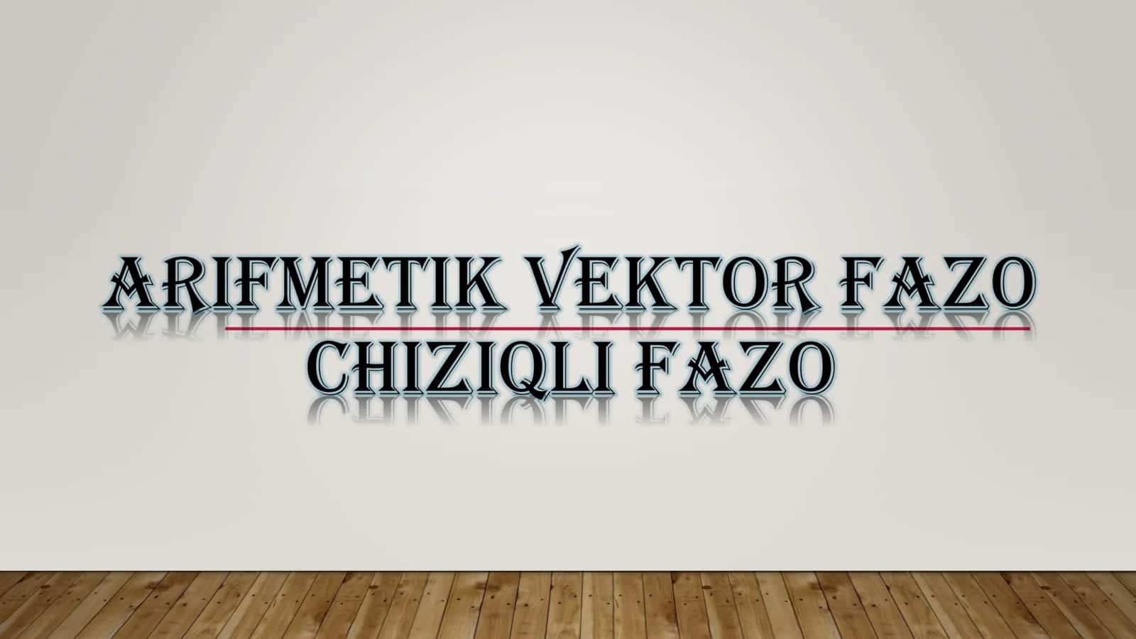 ARIFFMETIK VEKTOR FAZOSI