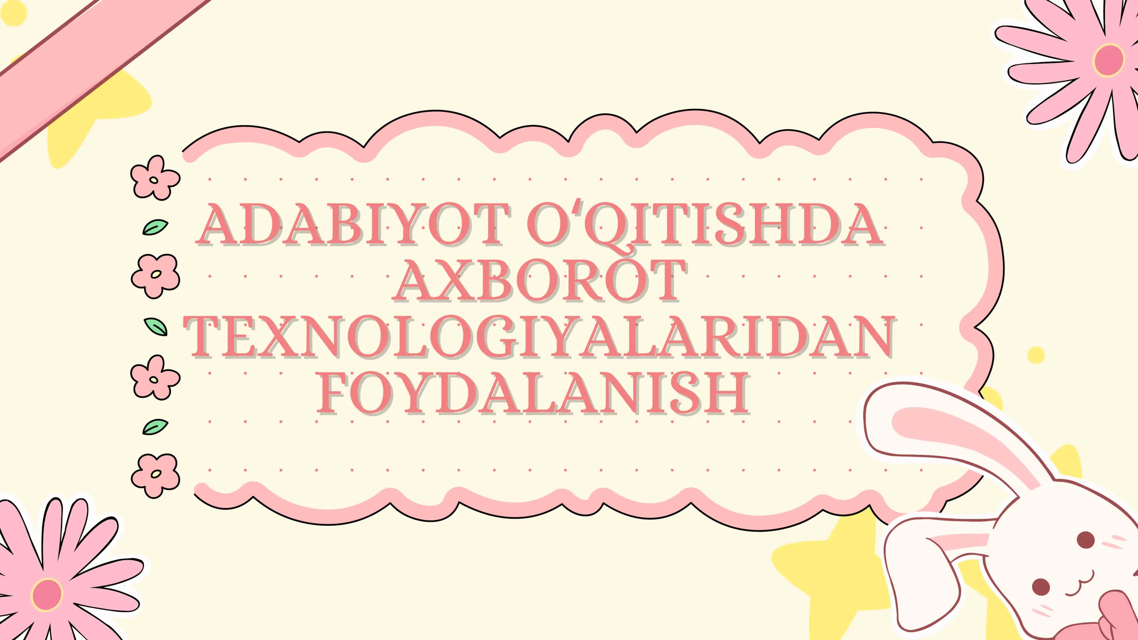 adabiyot oʻqitishda axborot texnologiyalaridan foydalanish