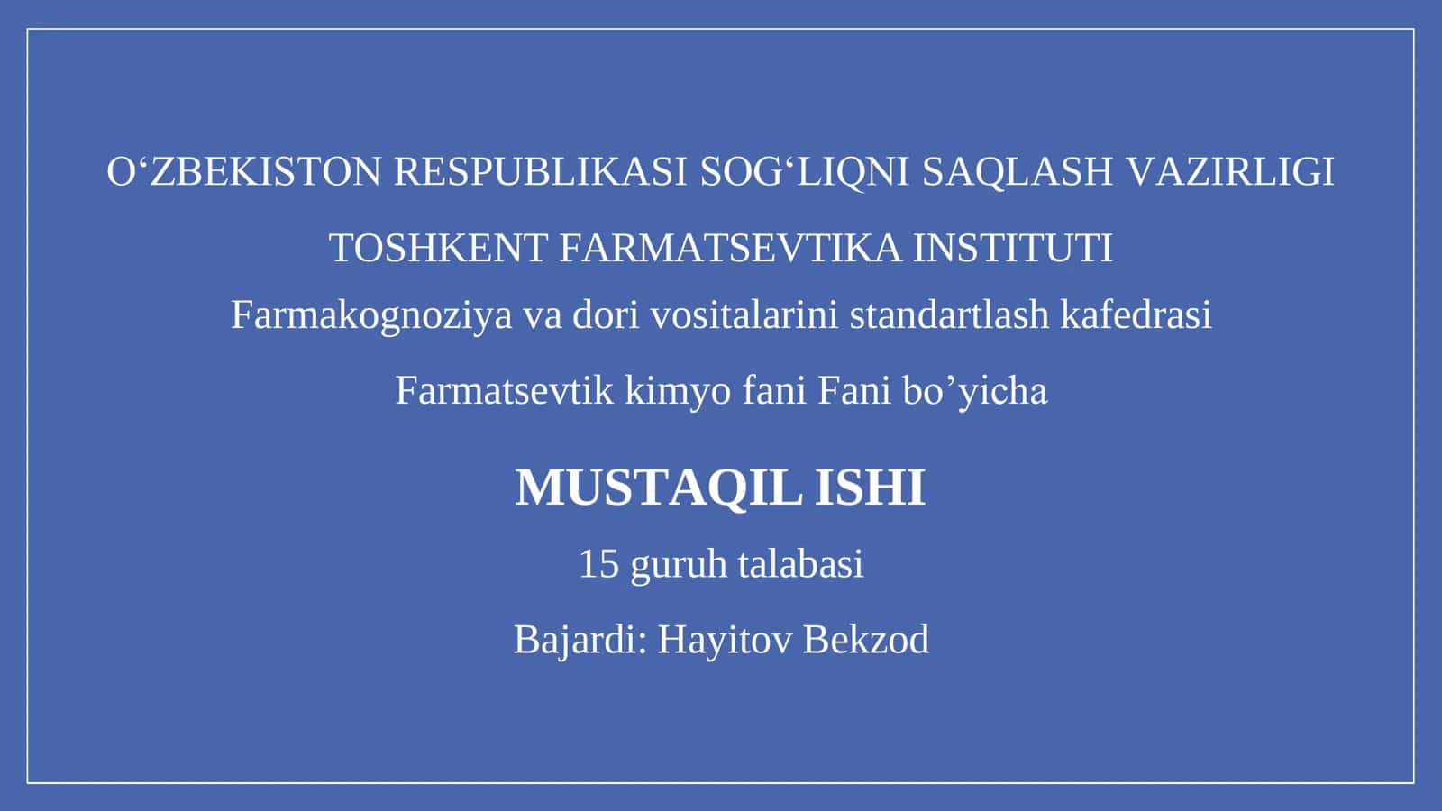 Farmatsevtik kimyo fani Fani bo’yicha MUSTAQIL ISHI