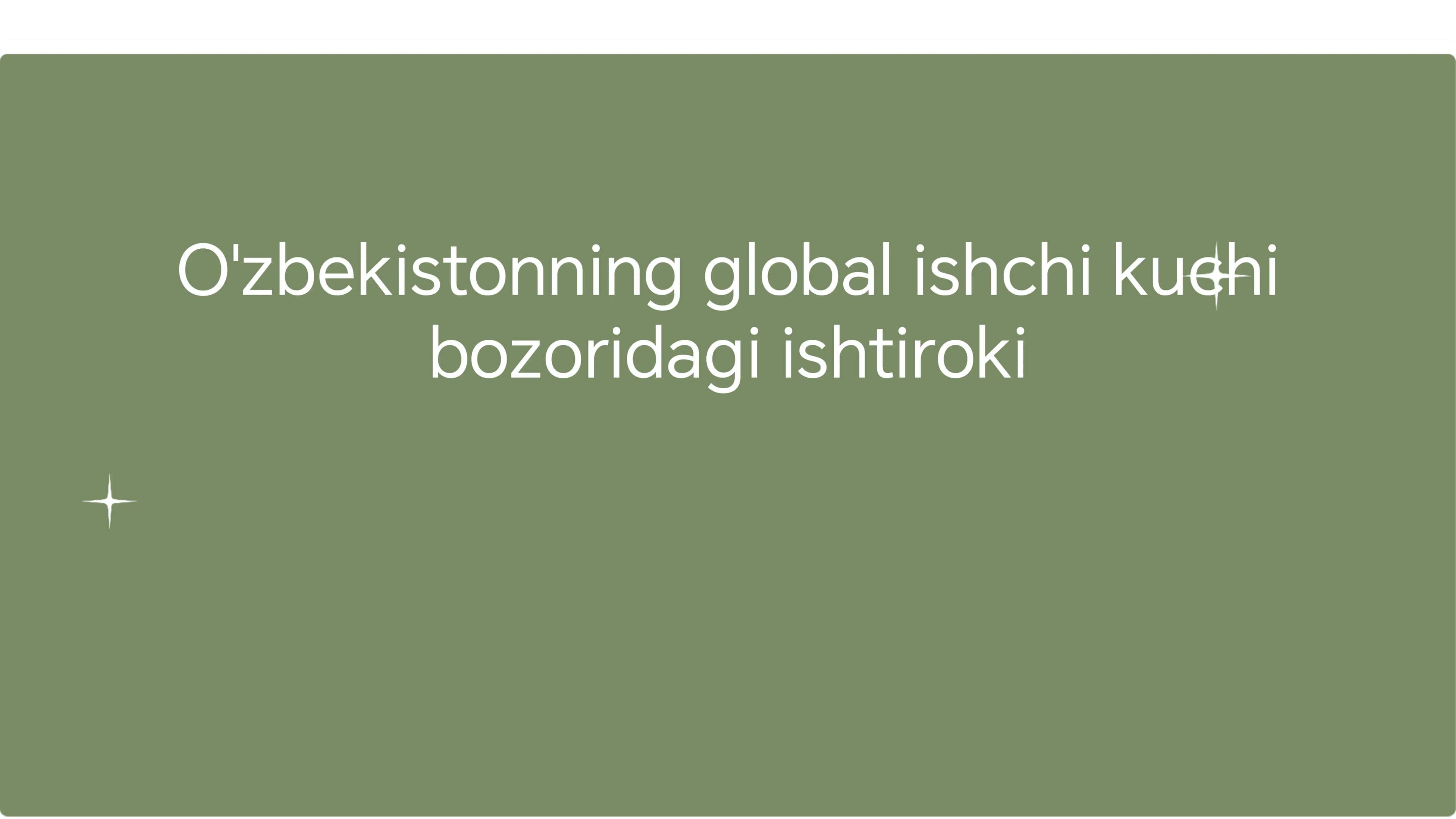 O'zbekistonning global ishchi kuchi bozoridagi ishtiroki