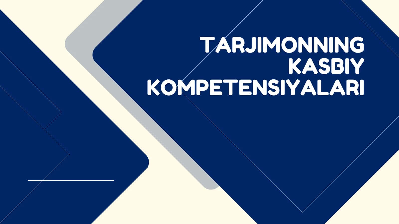 TARJIMONNING KASBIY KOMPETENSIYALARI