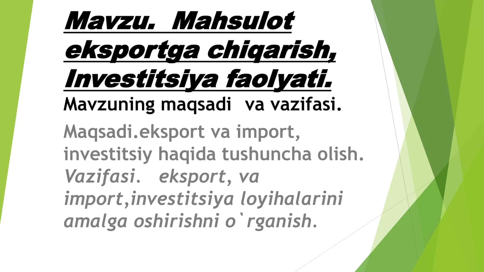 Mavzu. Mahsulot eksportga chiqarish, Investitsiya faolyati