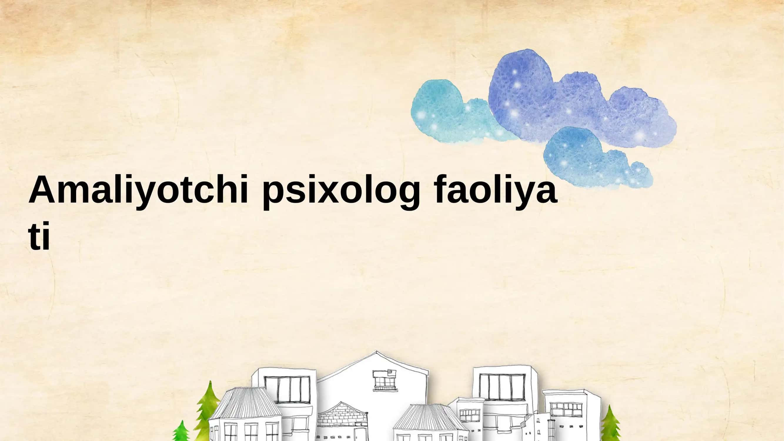 Amaliyotchi psixolog faoliya