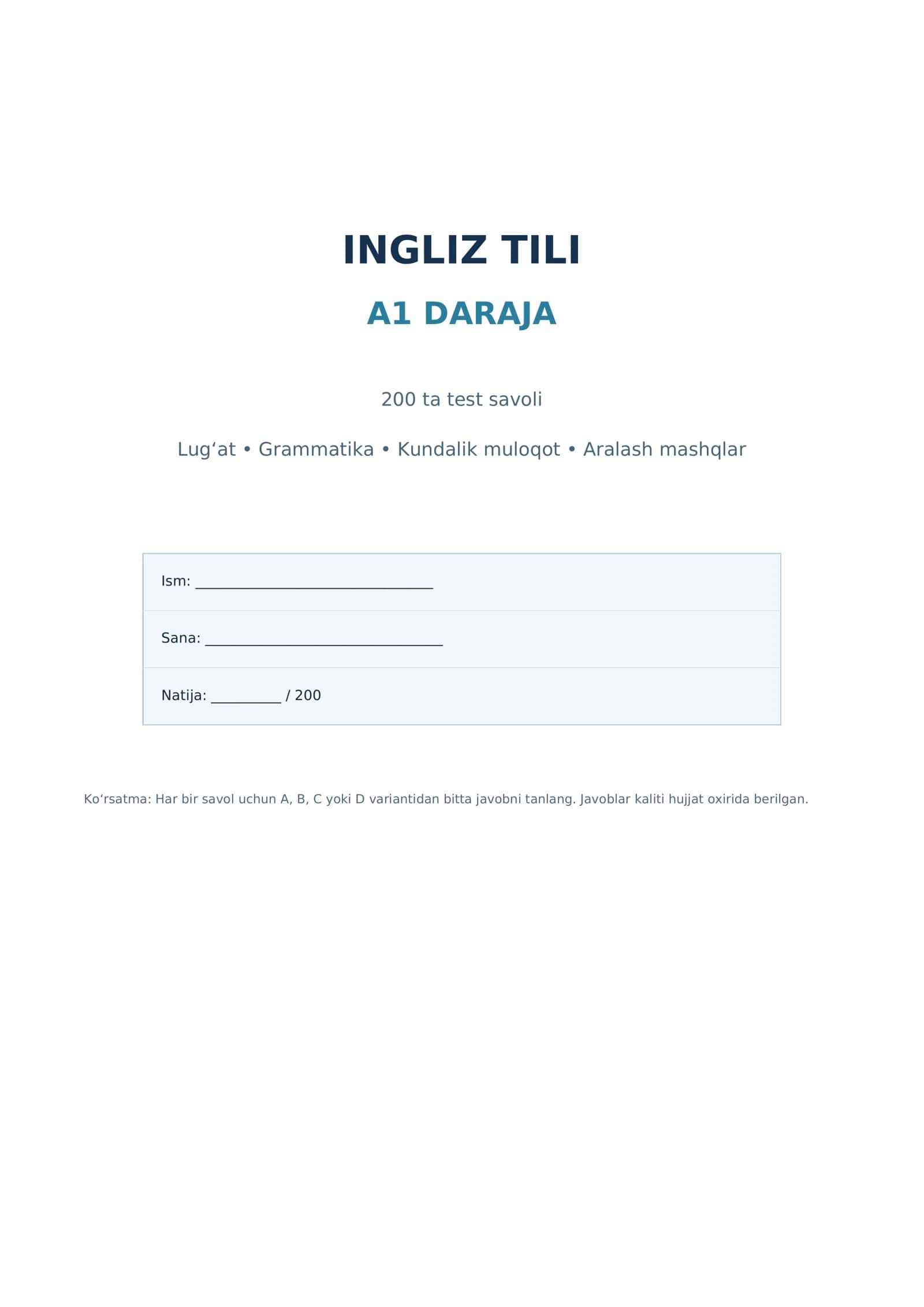 Ingliz tili — A1 daraja
200 ta test savoli • PDF format