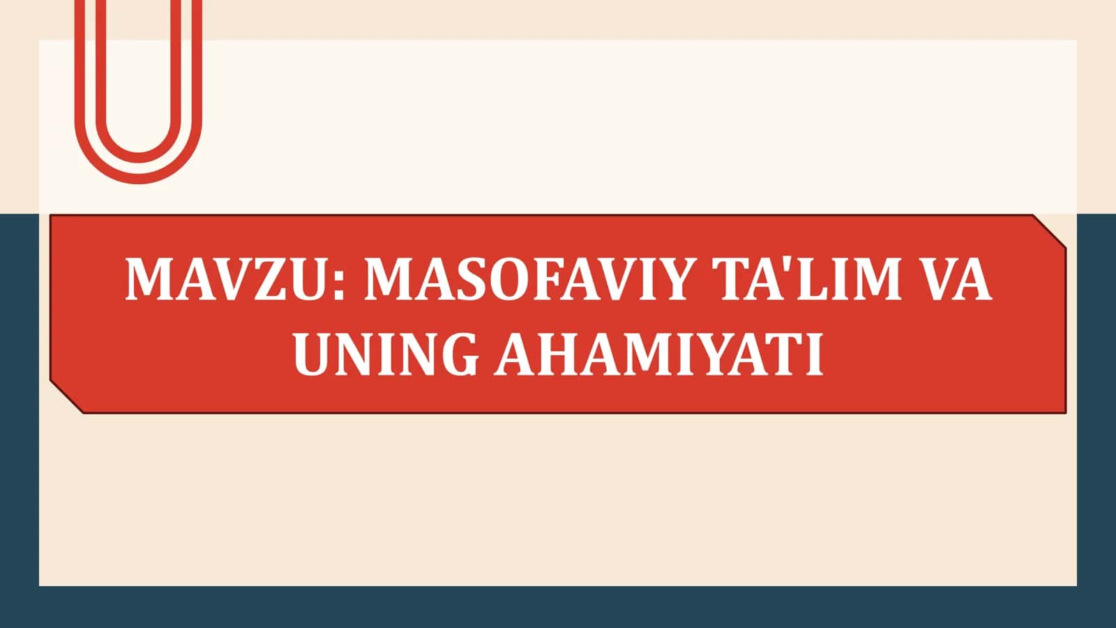 Masofaviy ta'lim va uning ahamiyati