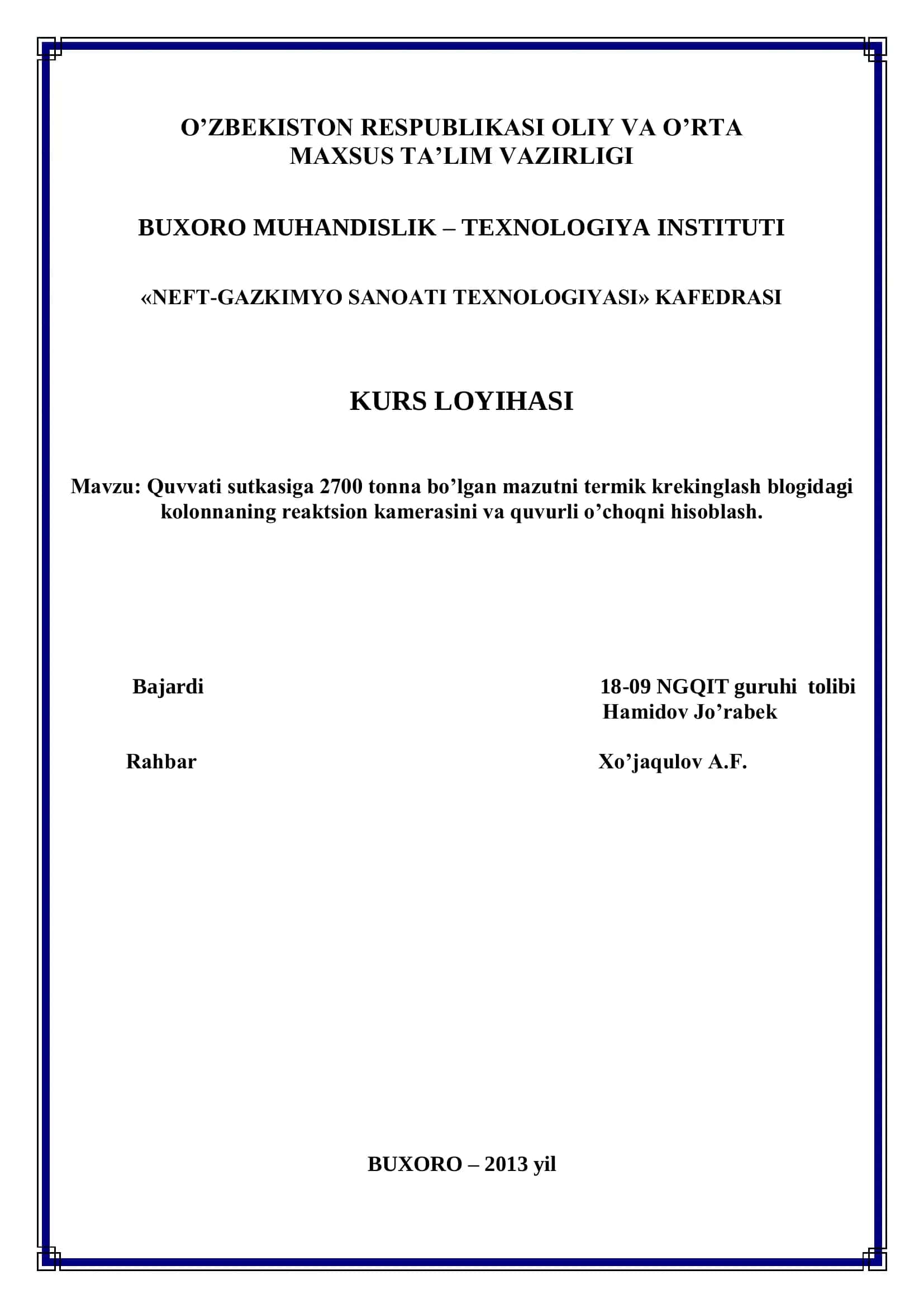 Quvvati sutkasiga 2700 tonna bo’lgan mazutni termik krekinglash blogidagi kolonnaning reaktsion kamerasini va quvurli o’choqni hisoblash