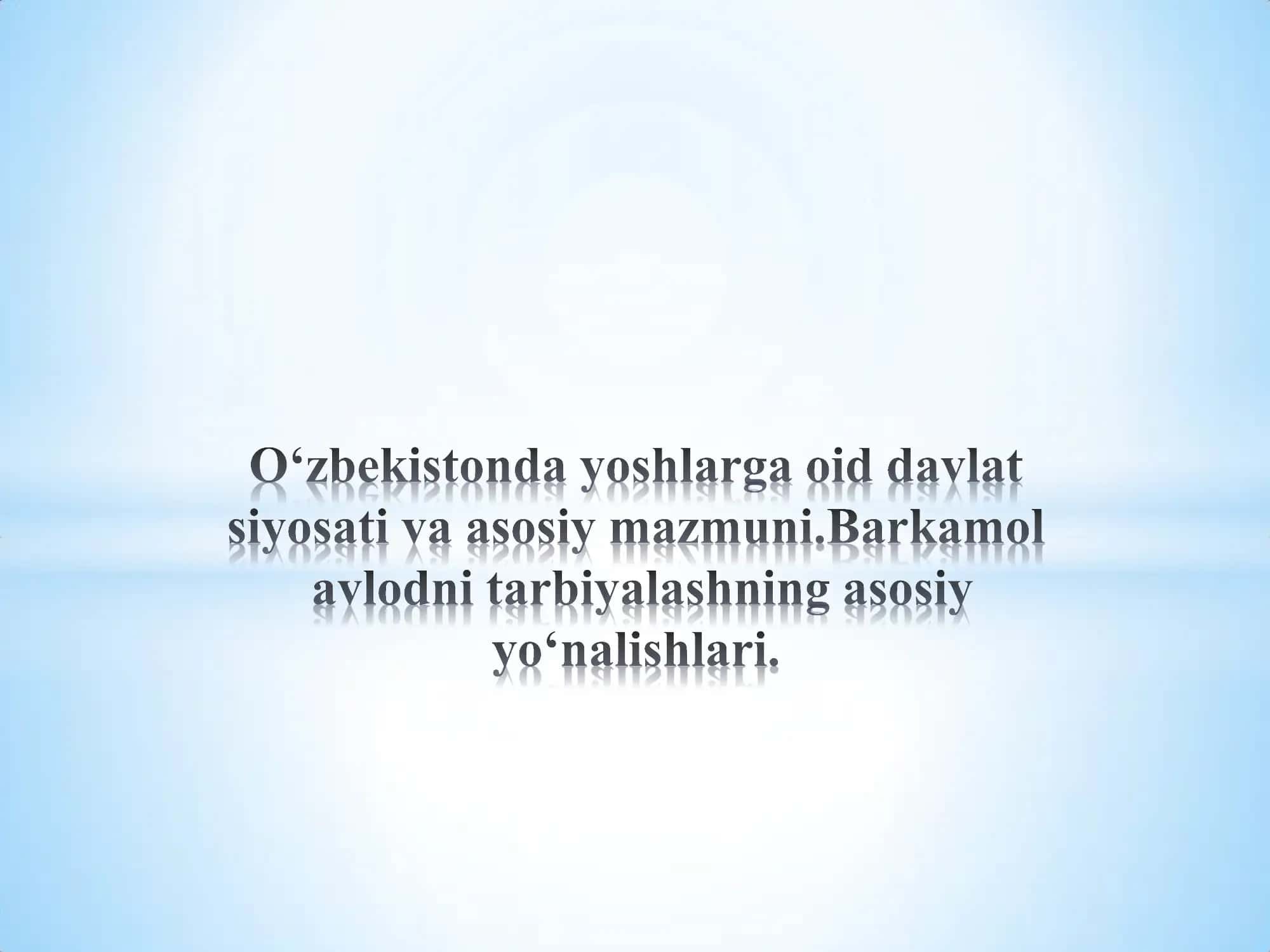 O‘zbekistonda yoshlarga oid davlat siyosati