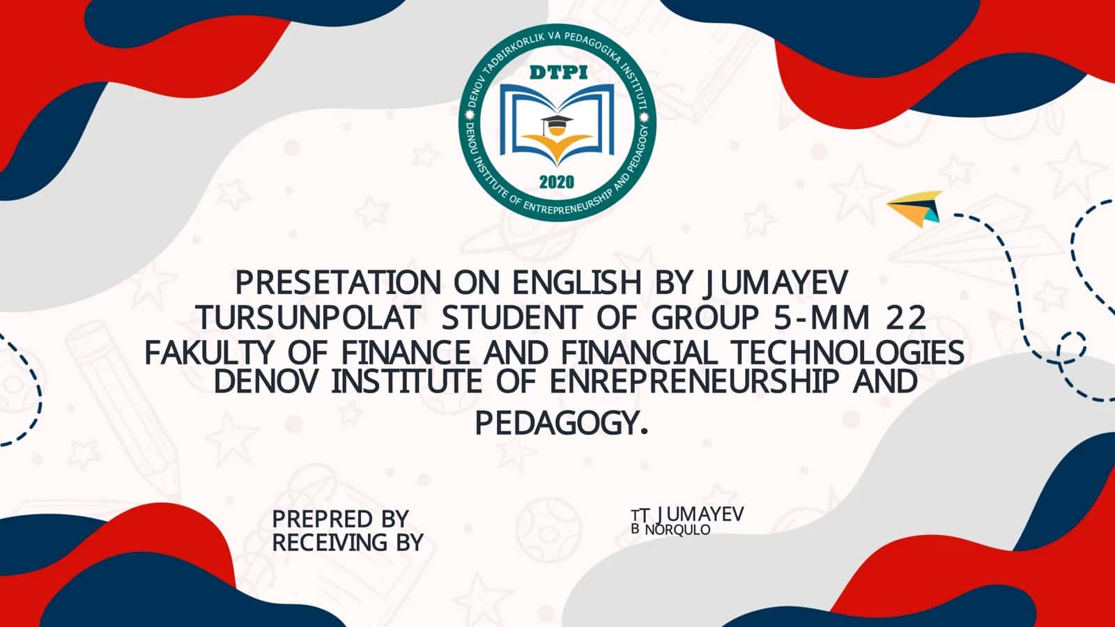 PRESENTATION ON ENGLISH BY ABDULLAYEV NURMUHAMMAD
