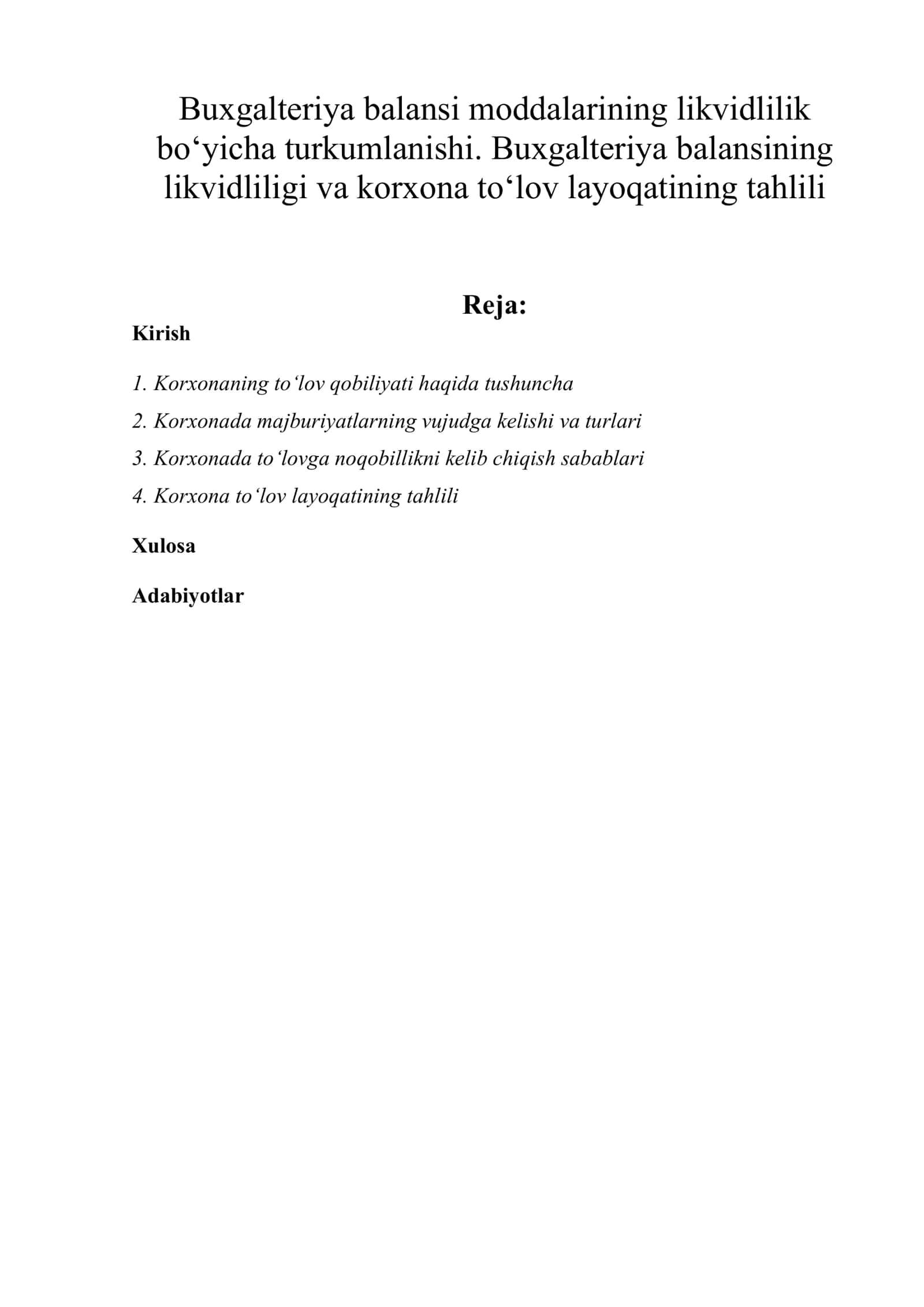 Buxgalteriya balansi moddalarining likvidlilik bo‘yicha turkumlanishi. Buxgalteriya balansining likvidliligi va korxona to‘lov layoqatining tahlili