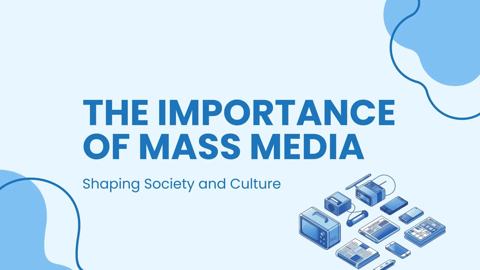 THE IMPORTANCE OF MASS MEDIA