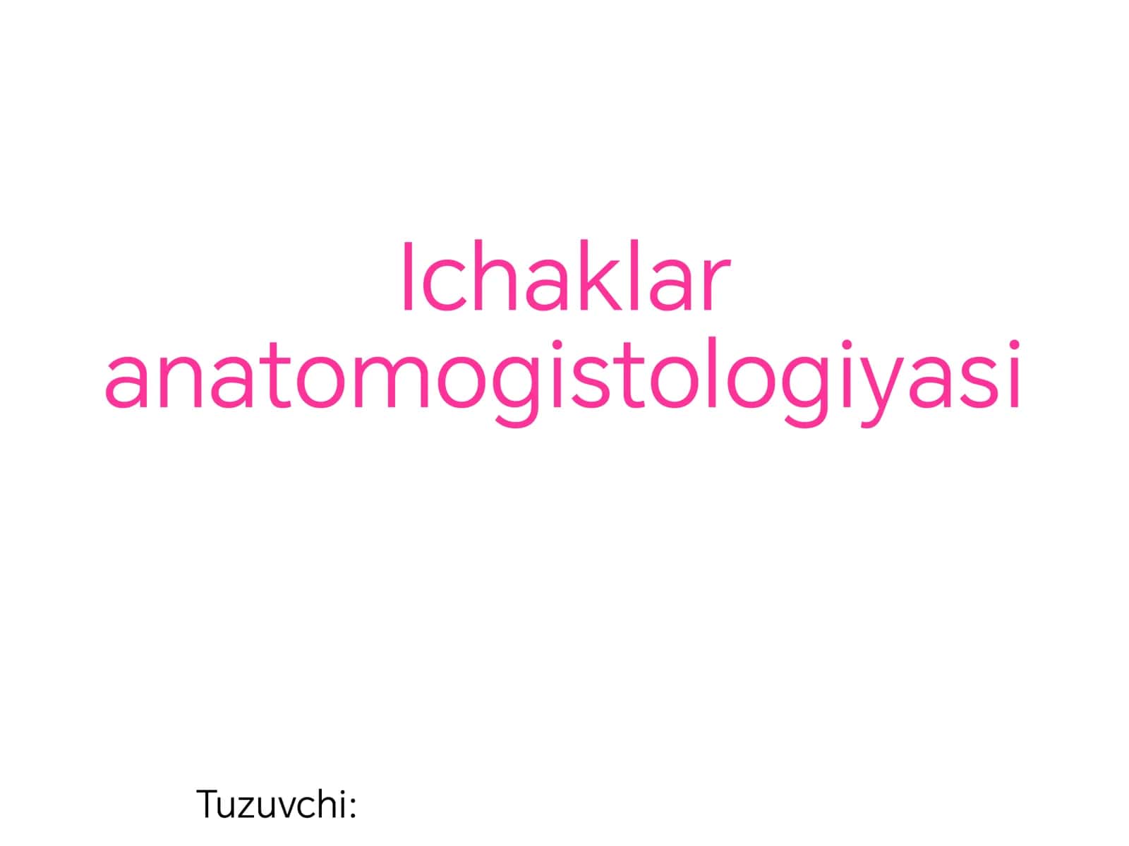 Ichaklar anatomogistologiyasi