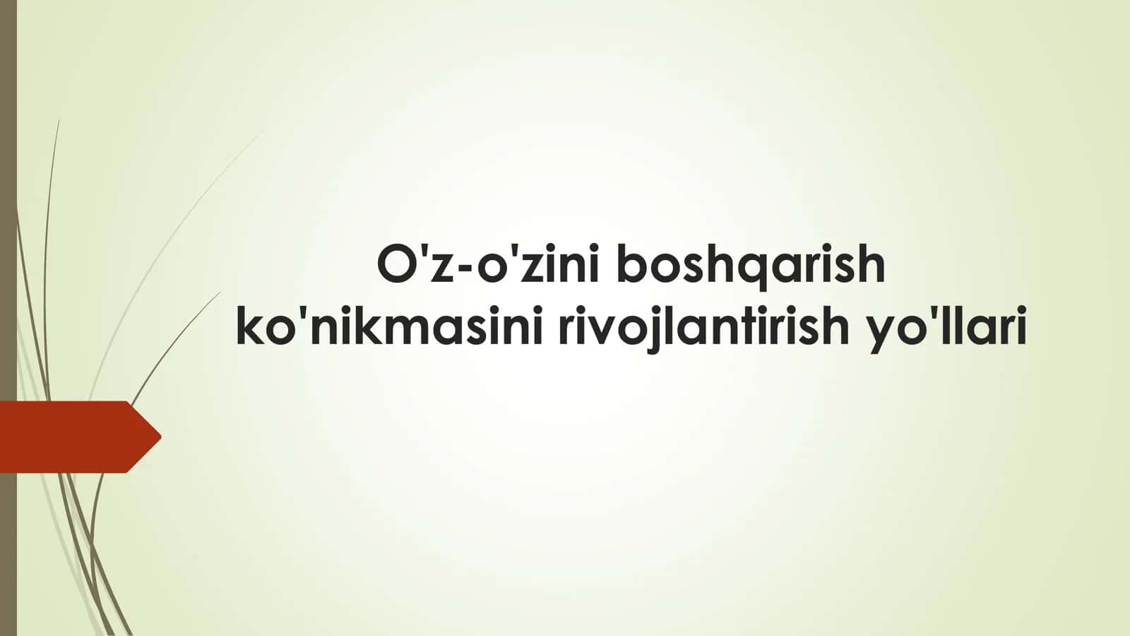 O'z-o'zini boshqarish ko'nikmasini rivojlantirish yo'llari
