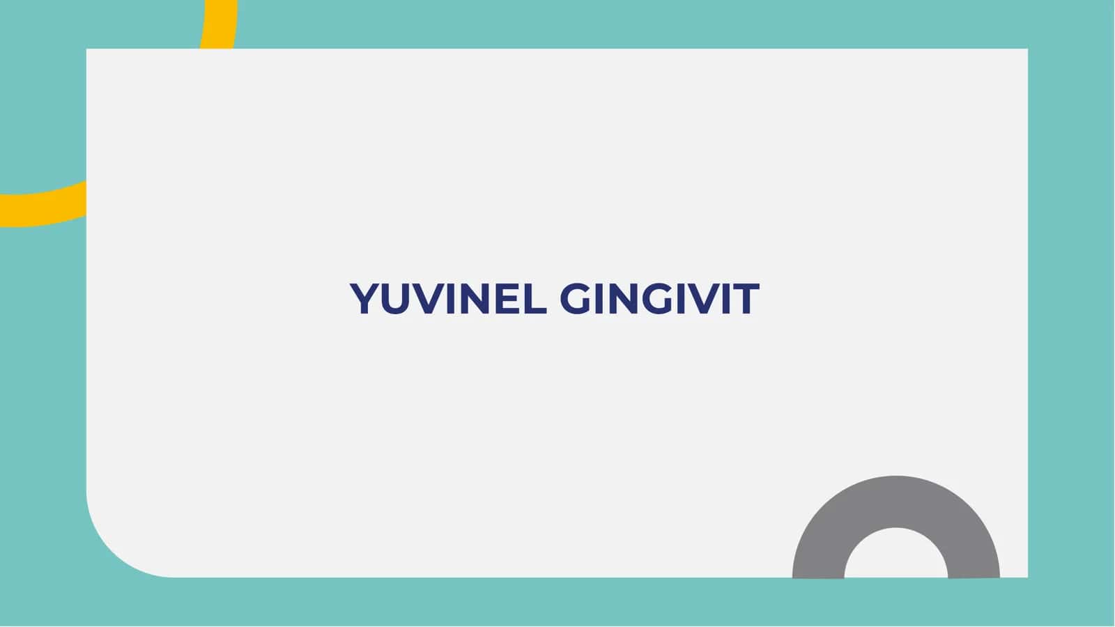 Yuvinel Gingivit