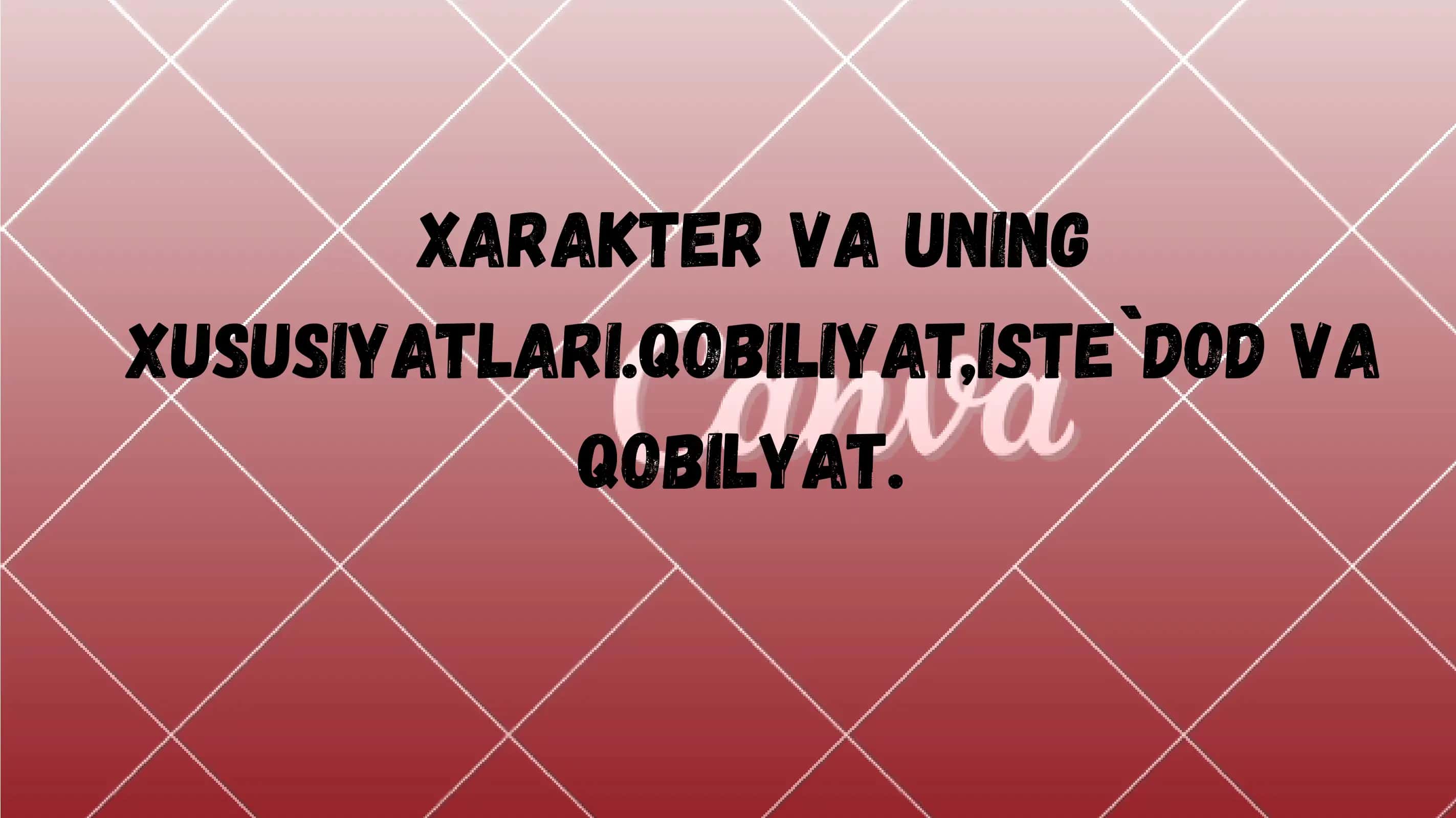 Xarakter va uning xususiyatlari