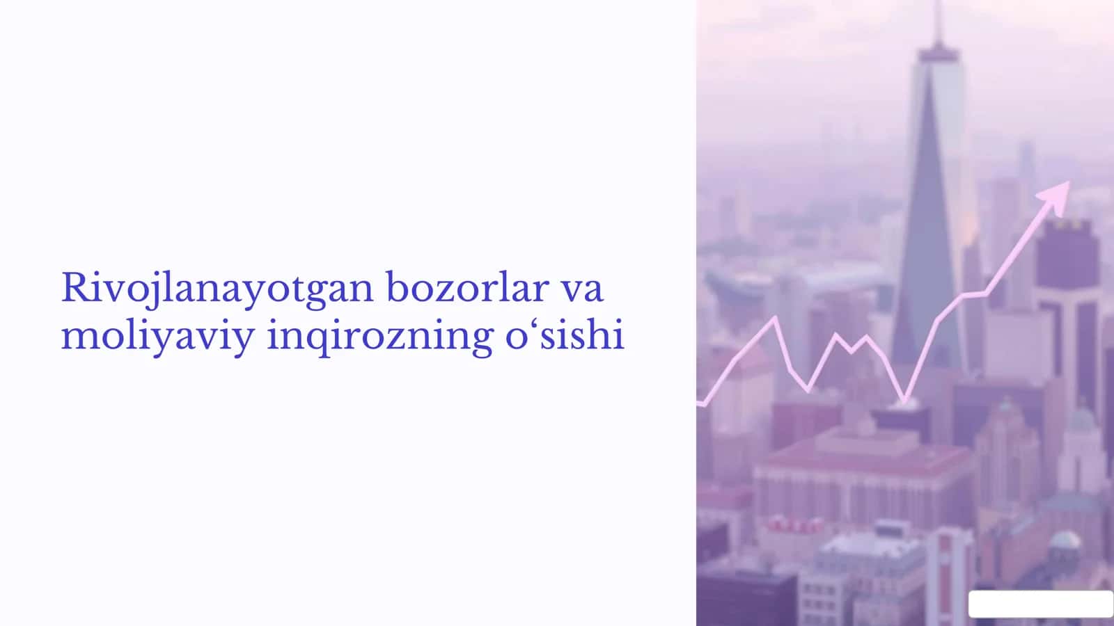 Rivojlanayotgan bozorlar va moliyaviy inqirozning o‘sishi