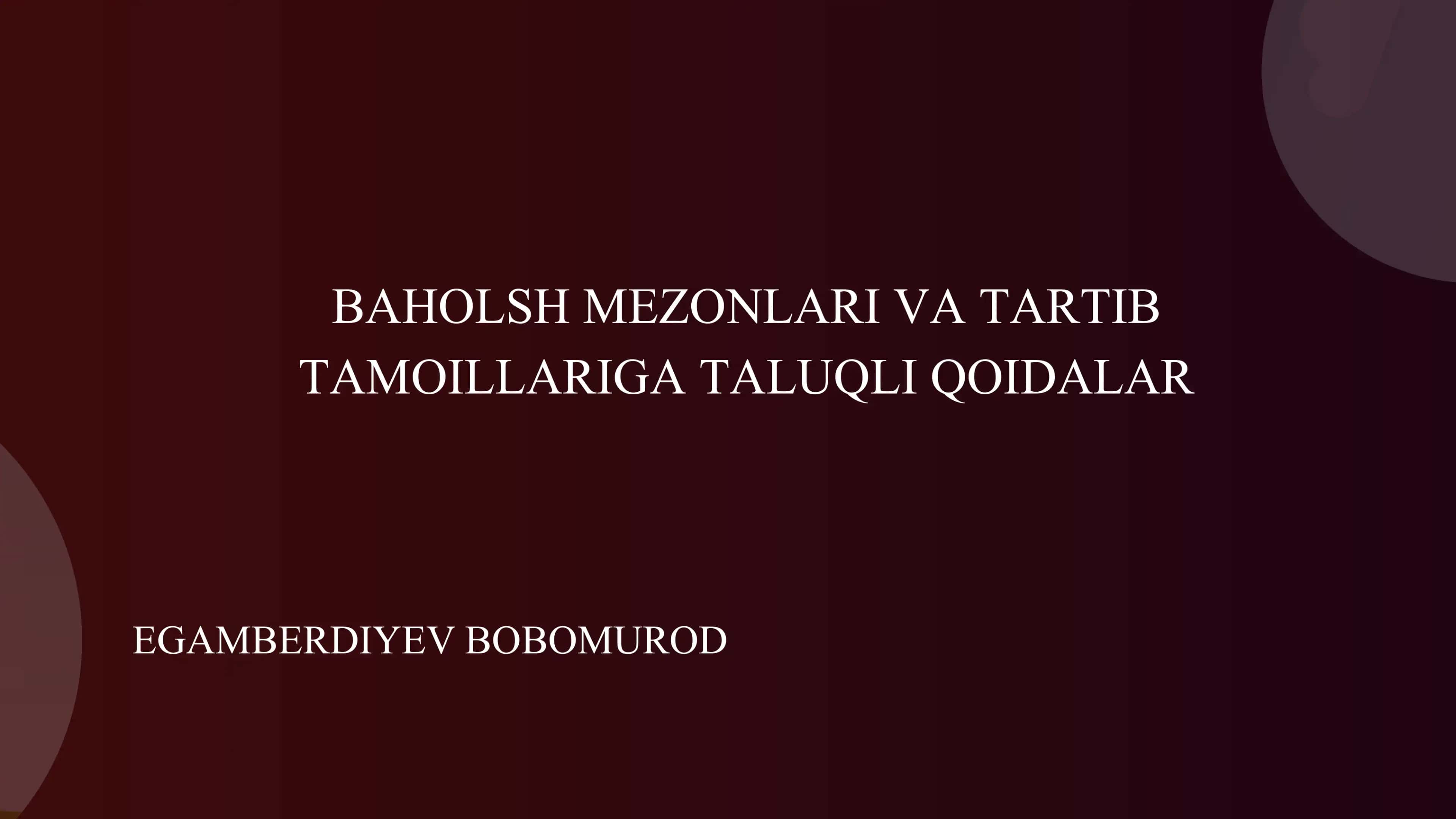 BAHOLSH MEZONLARI VA TARTIB TAMOILLARIGA TALUQLI QOIDALAR