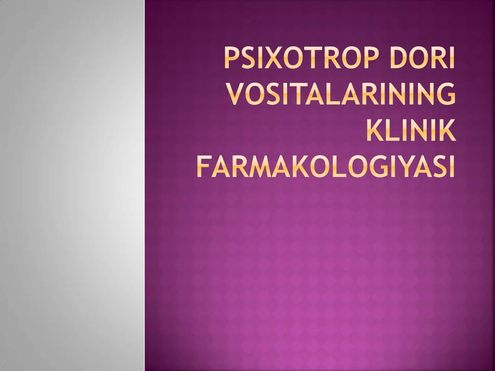 Psixotrop dori vositalarining klinik farmakologiyasi