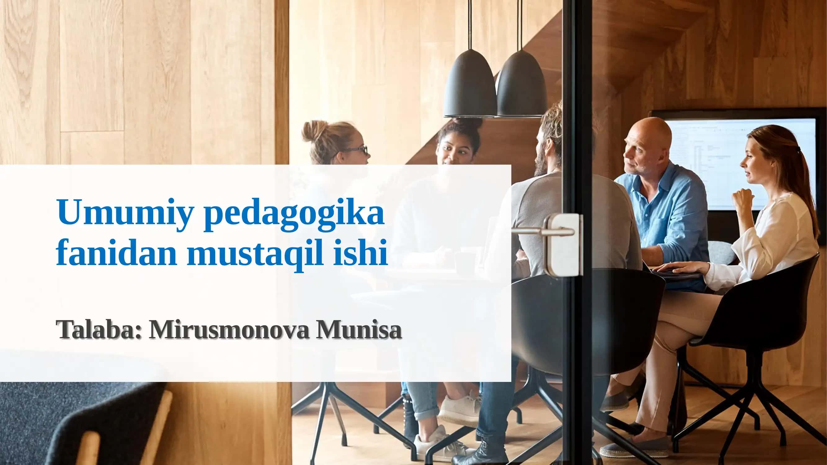 Umumiy pedagogika fanidan mustaqil ishi