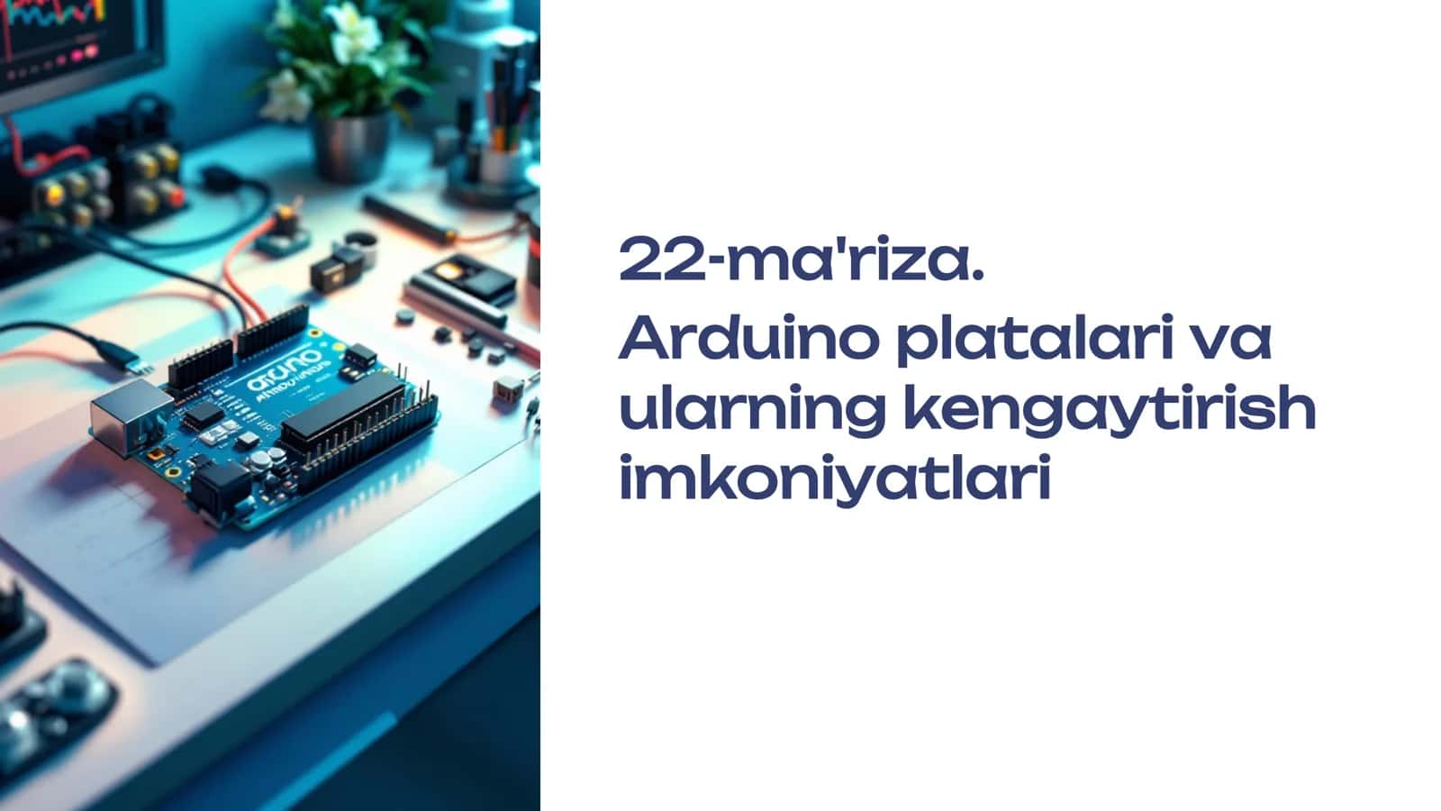 Arduino platalari va ularning kengaytirish imkoniyatlari