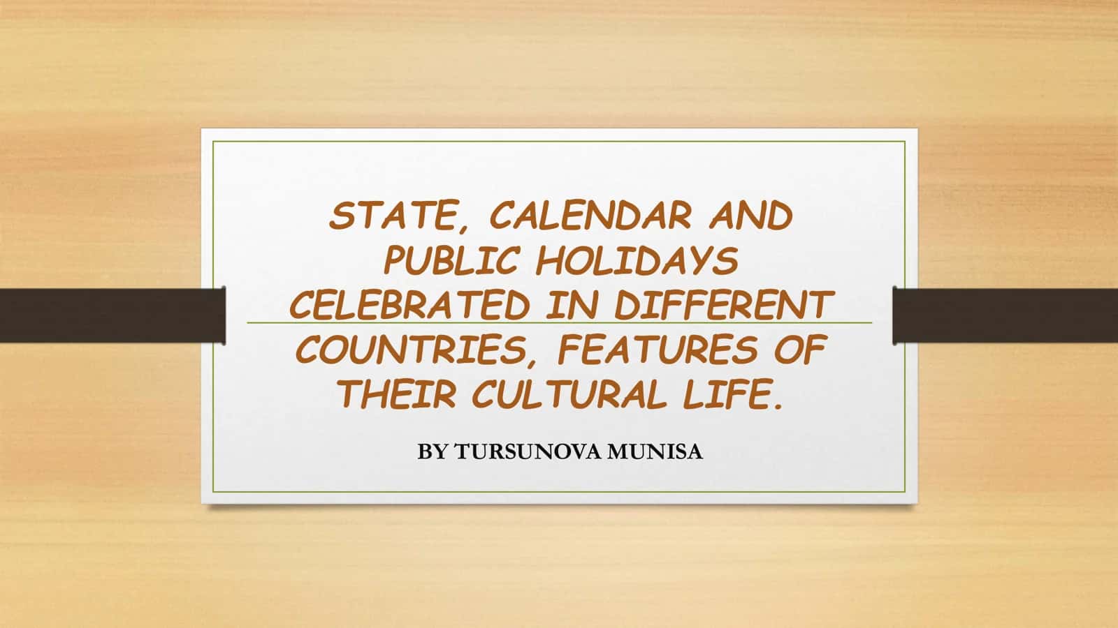 STATE, CALENDAR AND PUBLIC HOLIDAYS CELEBRATED IN DIFFERENT COUNTRIES, FEATURES OF THEIR CULTURAL LIFE