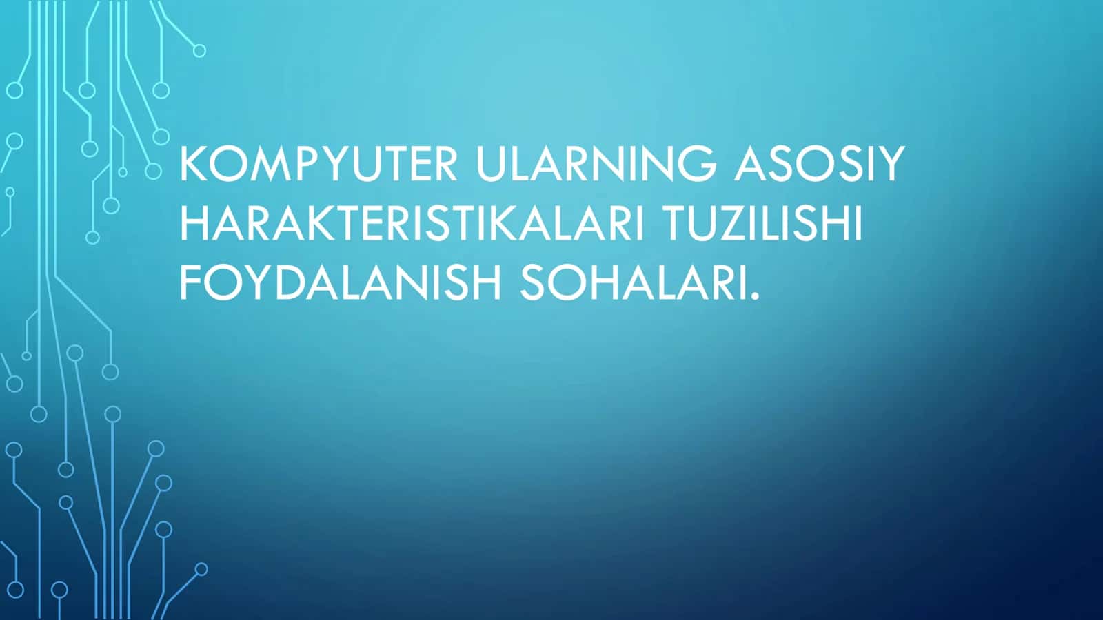 KOMPYUTER ULARNING ASOSIY HARAKTERISTIKALARI TUZILISHI