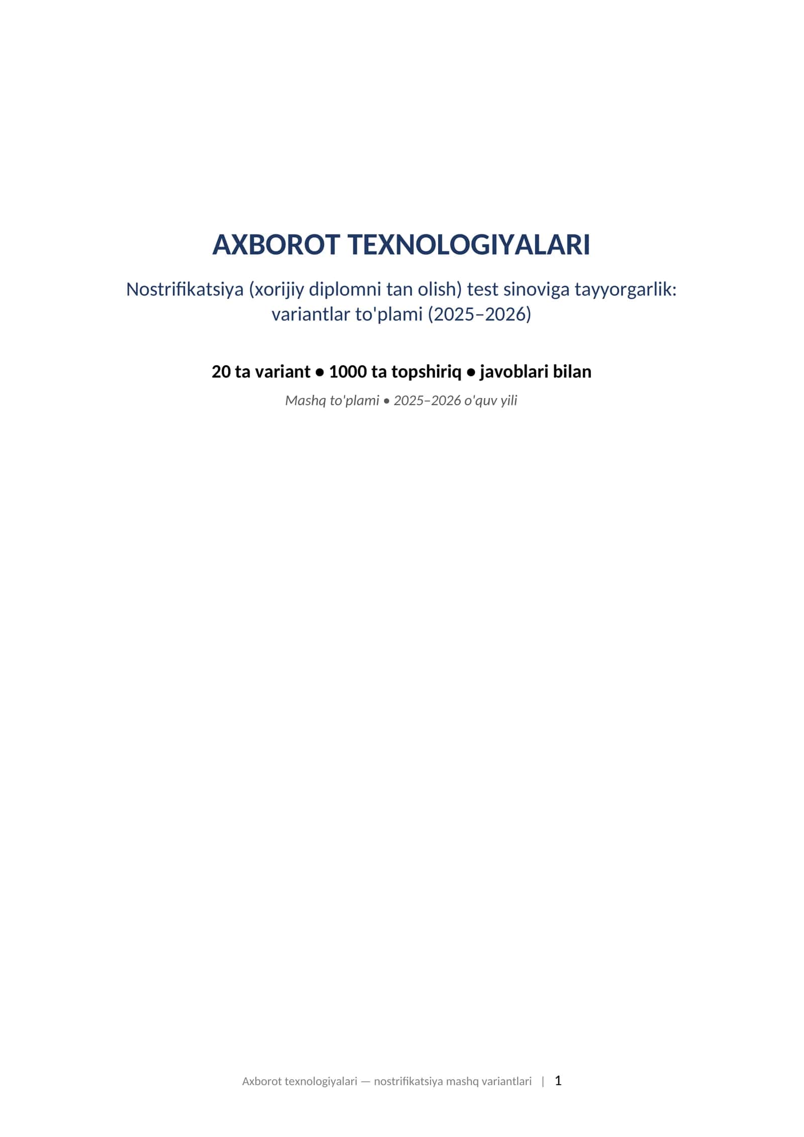 AXBOROT TEXNOLOGIYALARI Nostrifikatsiya (xorijiy diplomni tan olish) test sinoviga tayyorgarlik: variantlar to'plami (2025–2026)