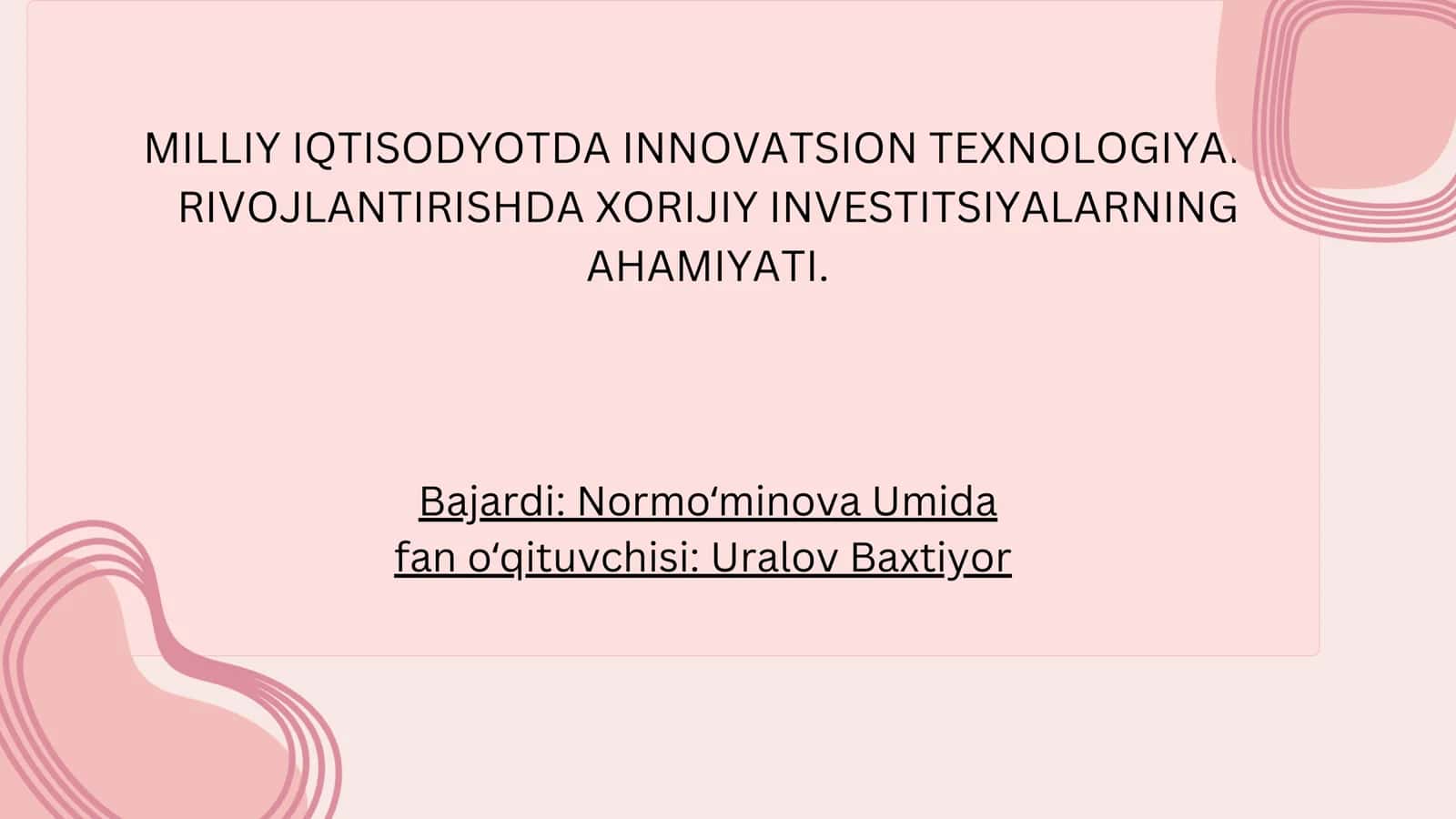 Milliy iqtisodyotda innovatsion texnologiyani rivojlantirishda xorijiy investitsiyalarnining ahamiyati