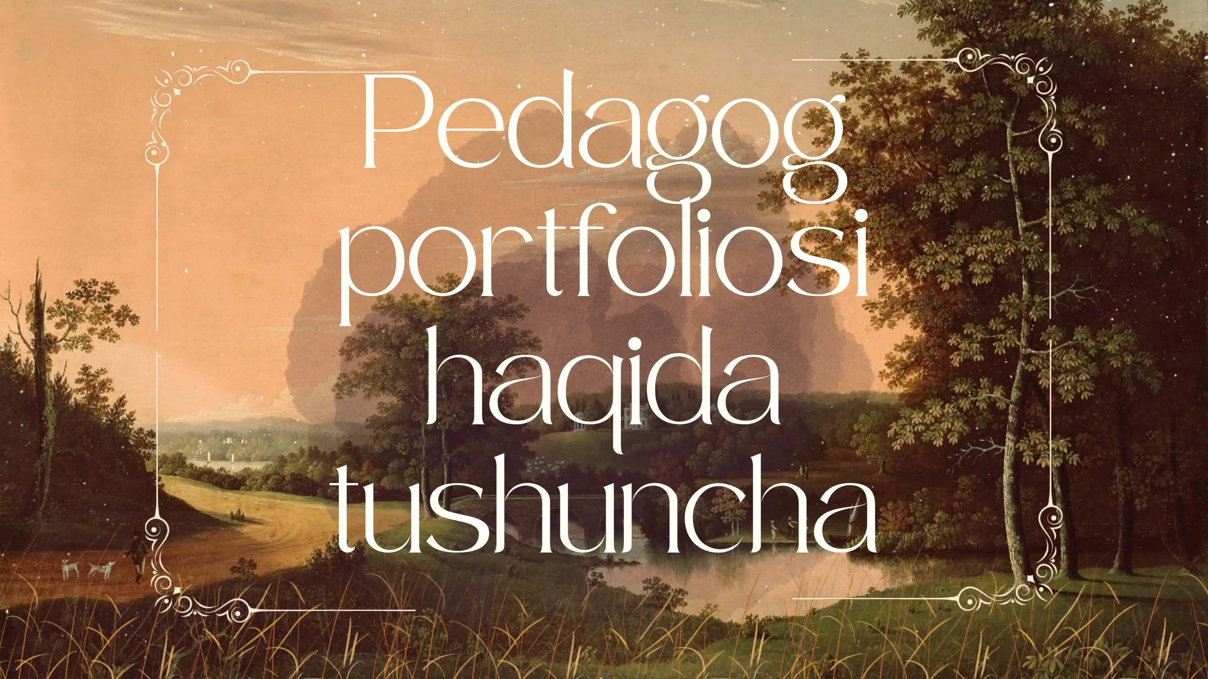 "Pedagog portfoliosi" mavzusida taqdimot