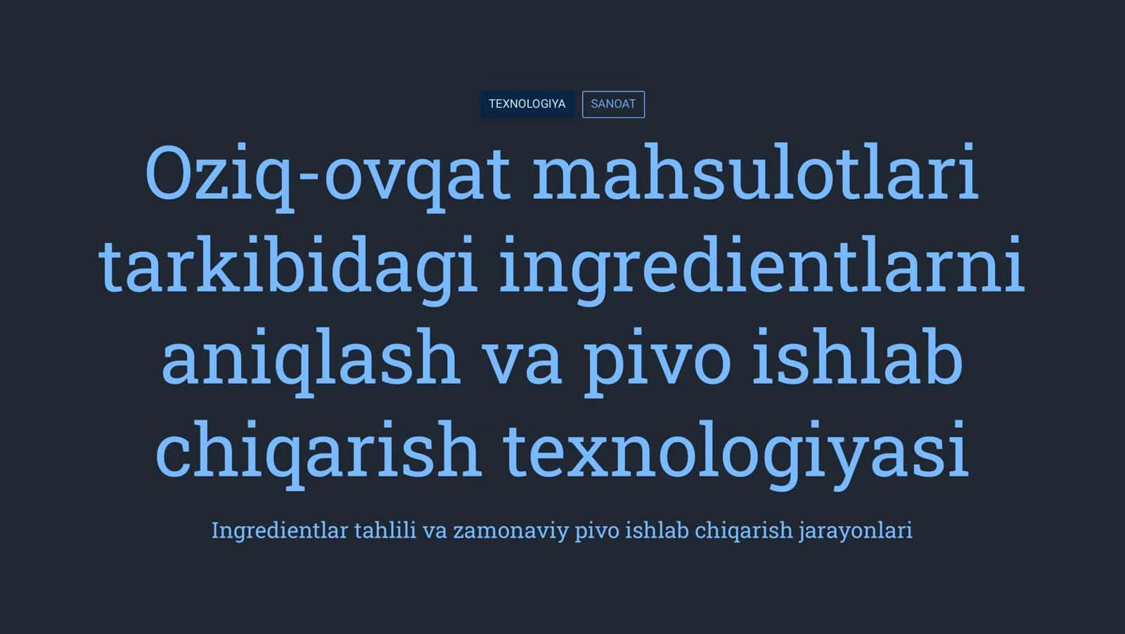 Oziq-ovqat mahsulotlari tarkibidagi engradentlarni aniqlash. pivo ishlab chiqarish texnologiyasi