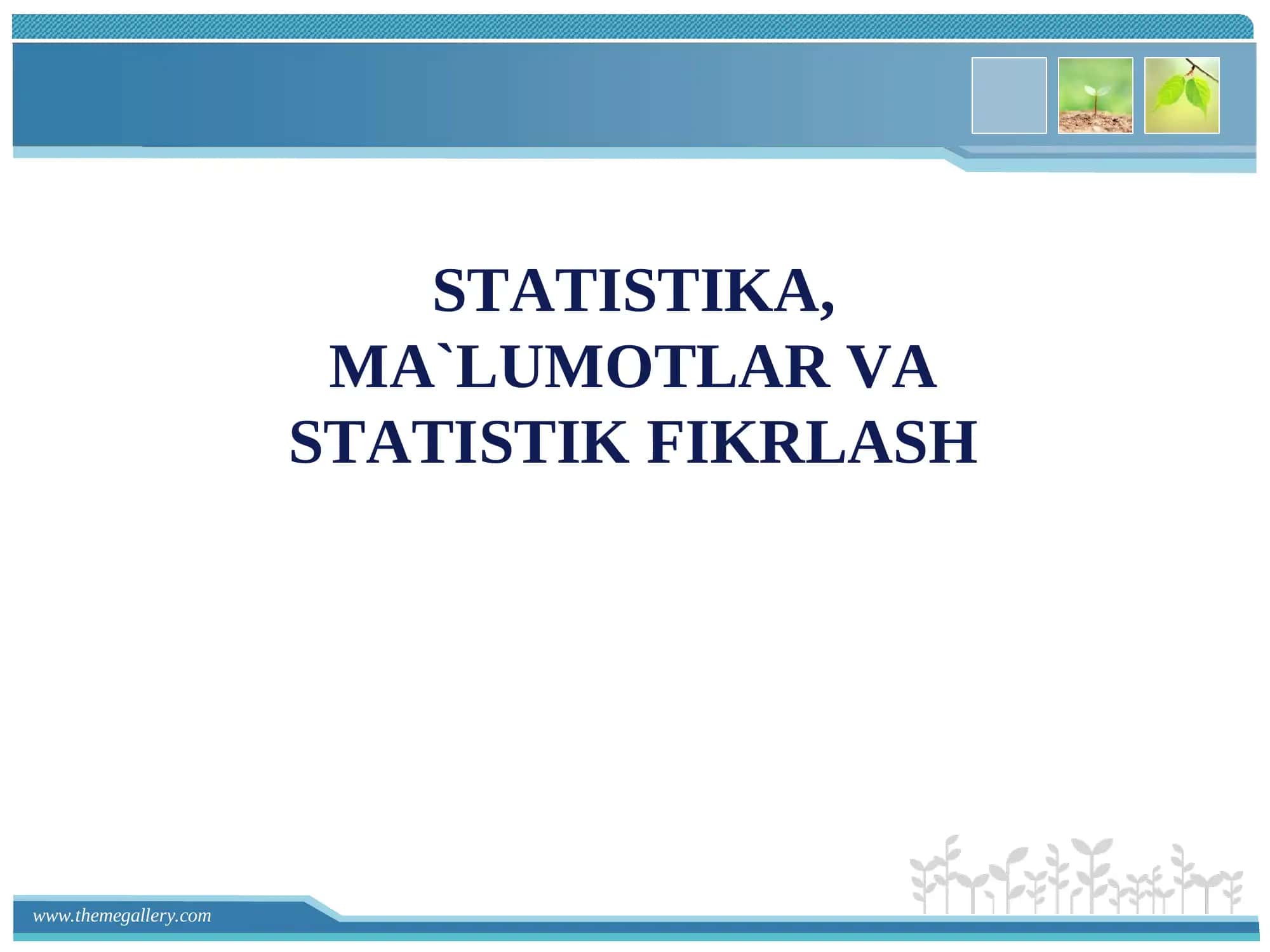 STATISTIKA, ma'lumotlar va statistik fikrlash